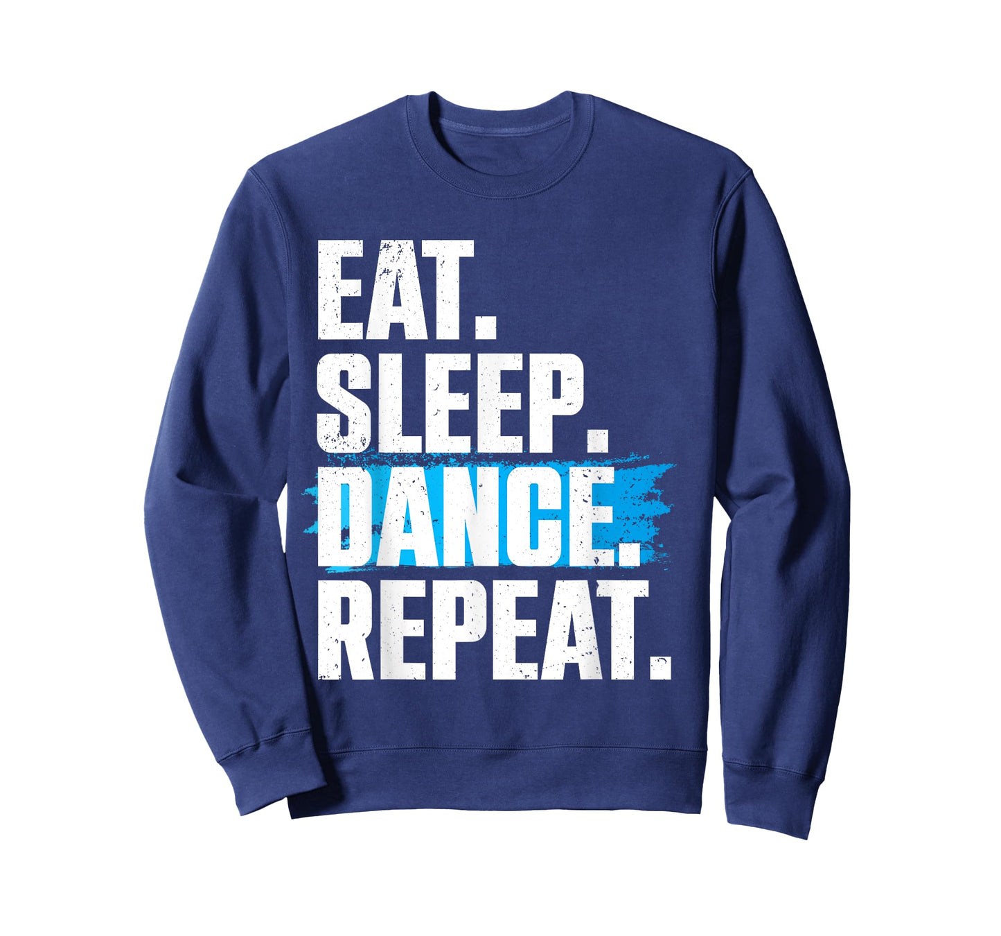 Cute Eat Sleep Dance Repeat Design Men Women Kids Dancers T-Shirt