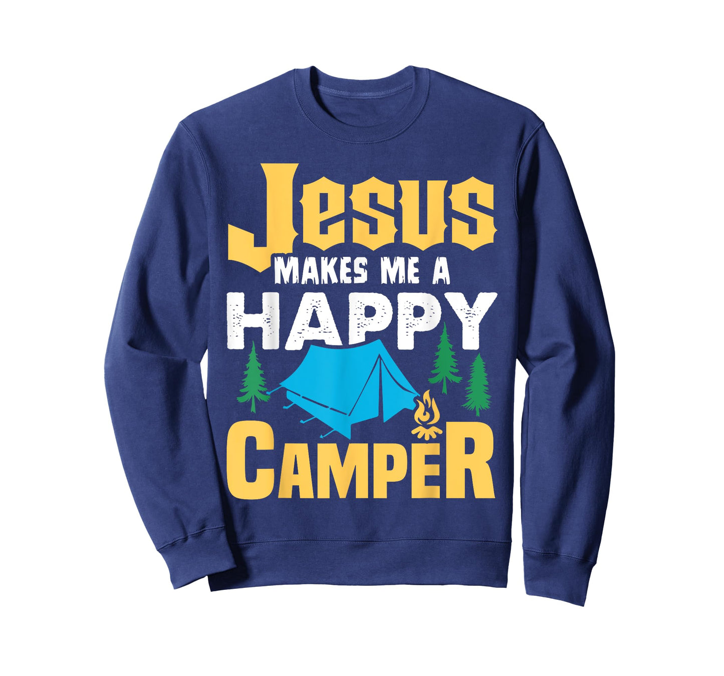 Jesus Makes Me A Happy Camper Camping Lover Funny T-Shirt