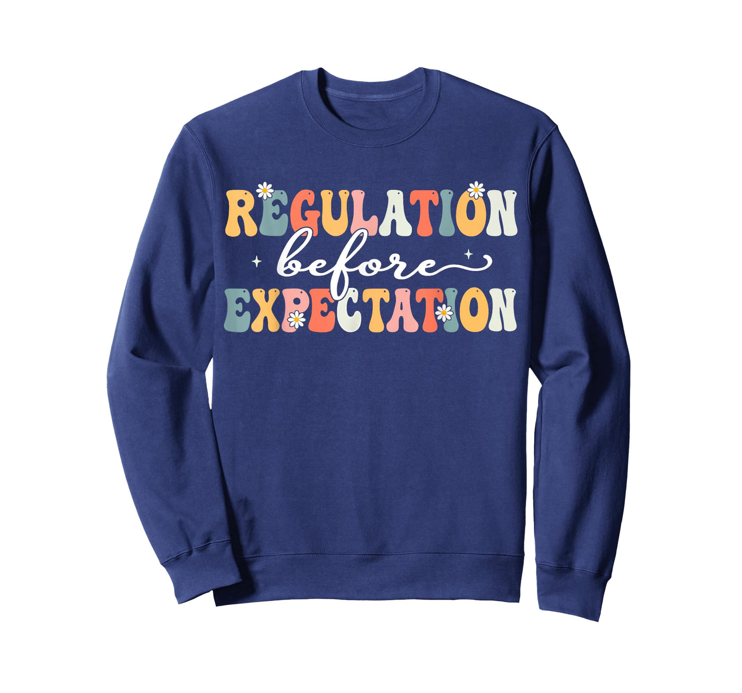 Regulation Before Expectation Occupational Therapy T-Shirt