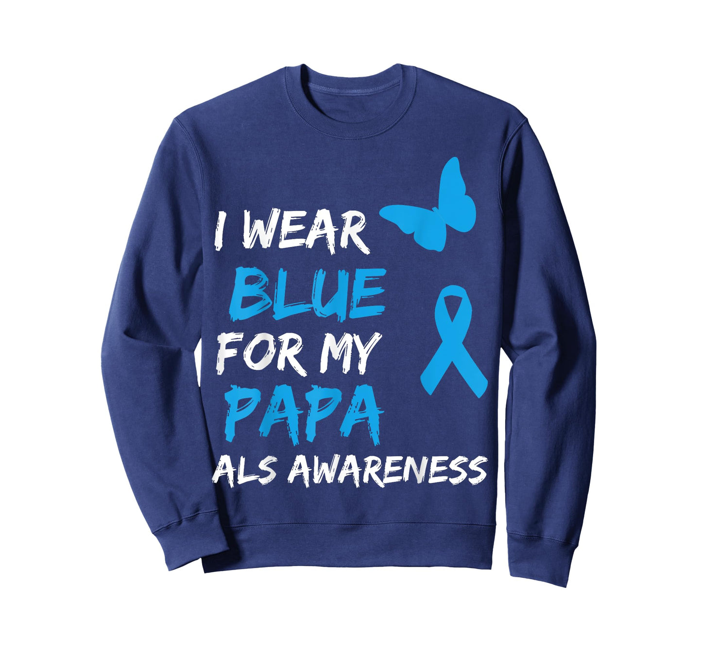 ALS Awareness I Wear Blue For My Papa Ribbon T-Shirt