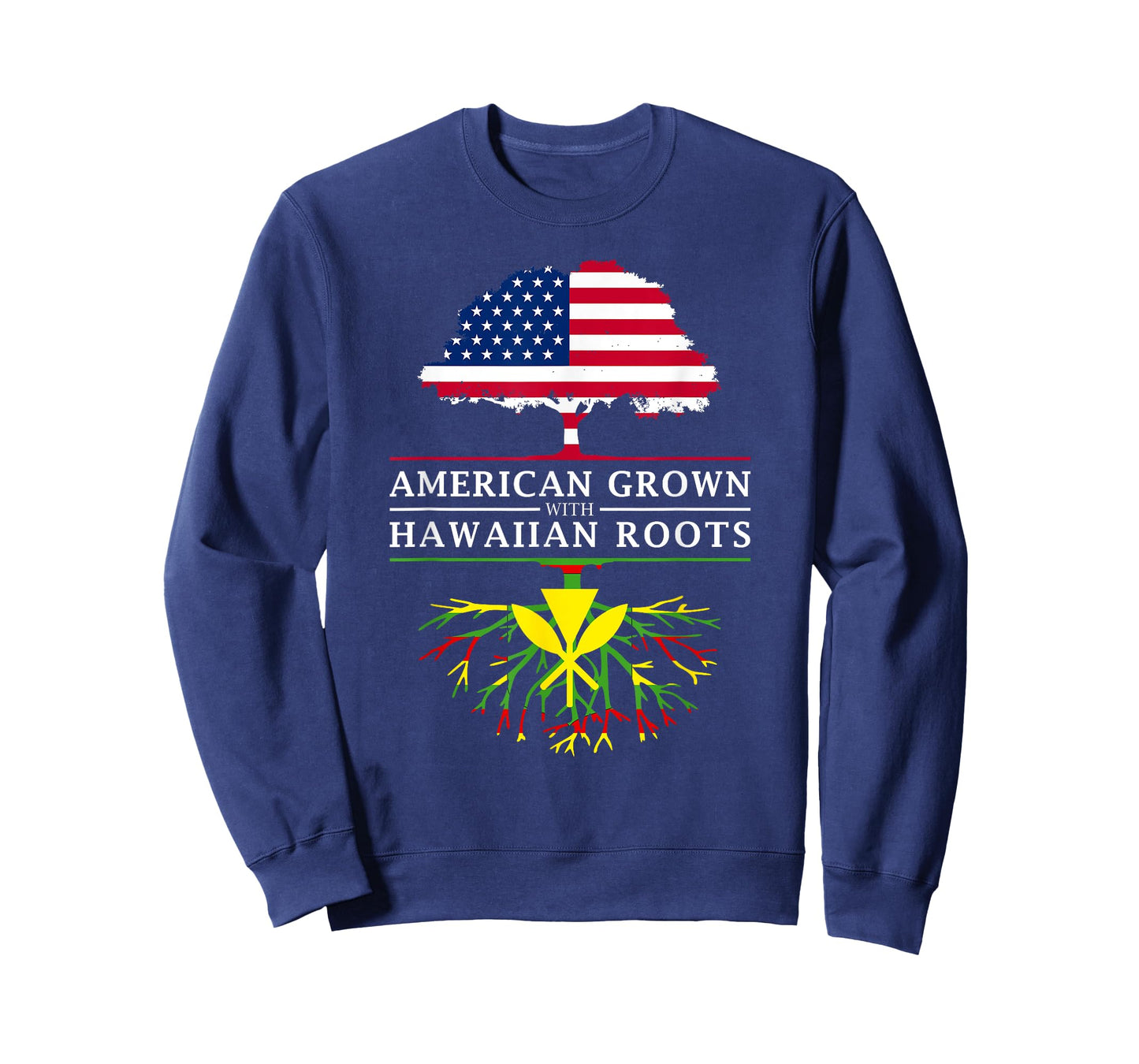American Grown with Native Hawaiian Roots - Hawaii T-Shirt T-Shirt