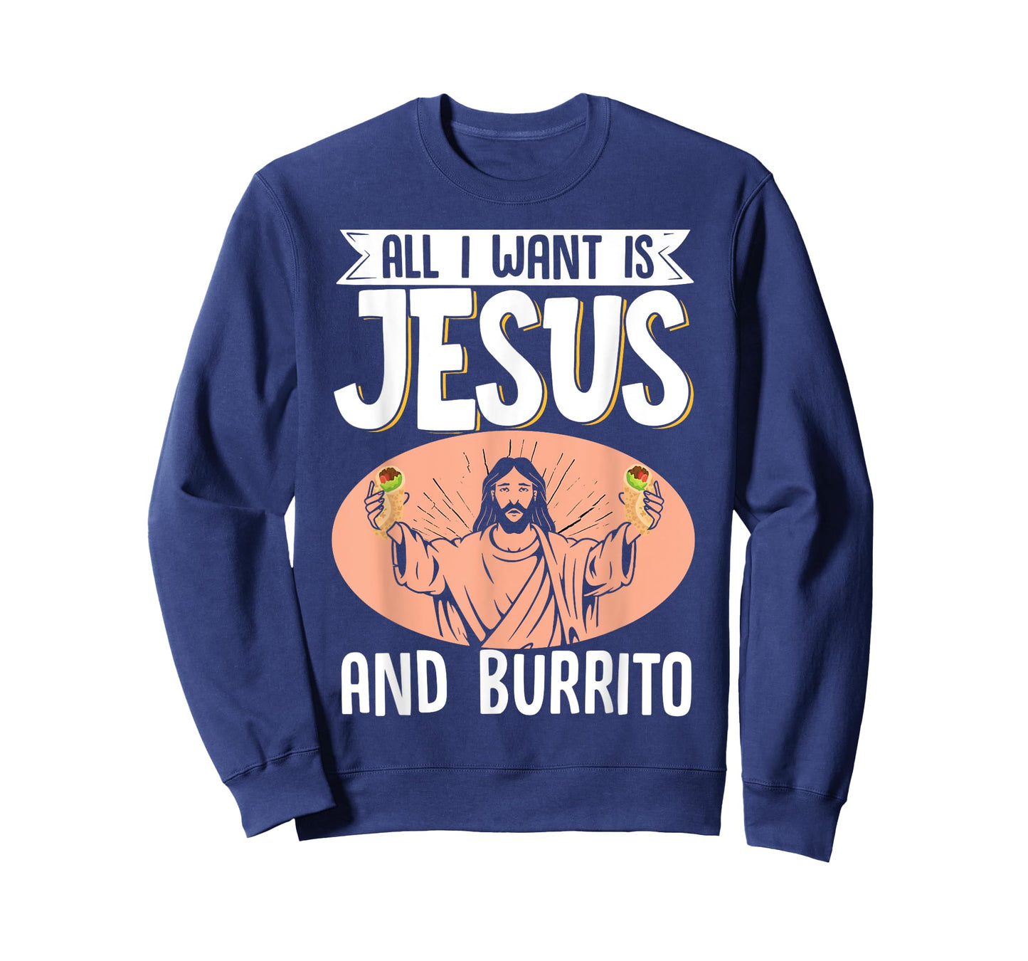 All I Want Is Jesus And Burrito Mexican Food Christian T-Shirt