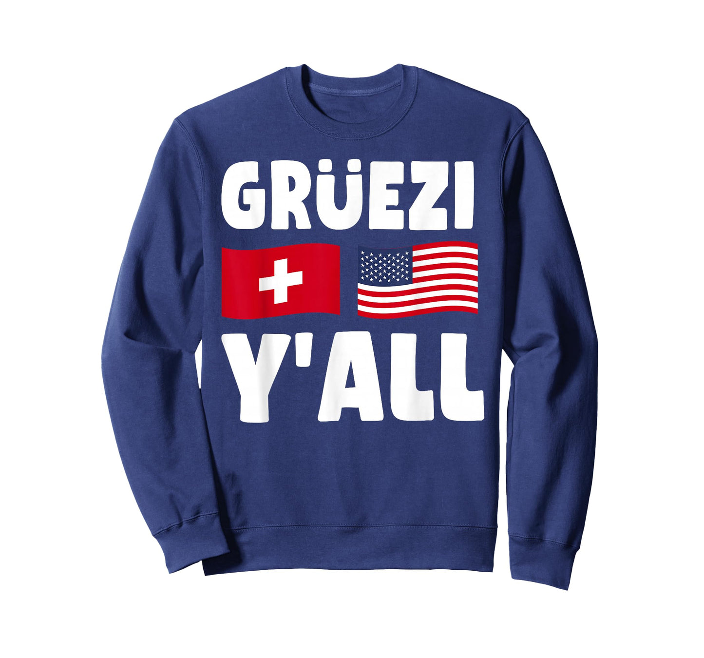 Grüezi Y'All - Switzerland USA Flag Swiss American Roots T-Shirt