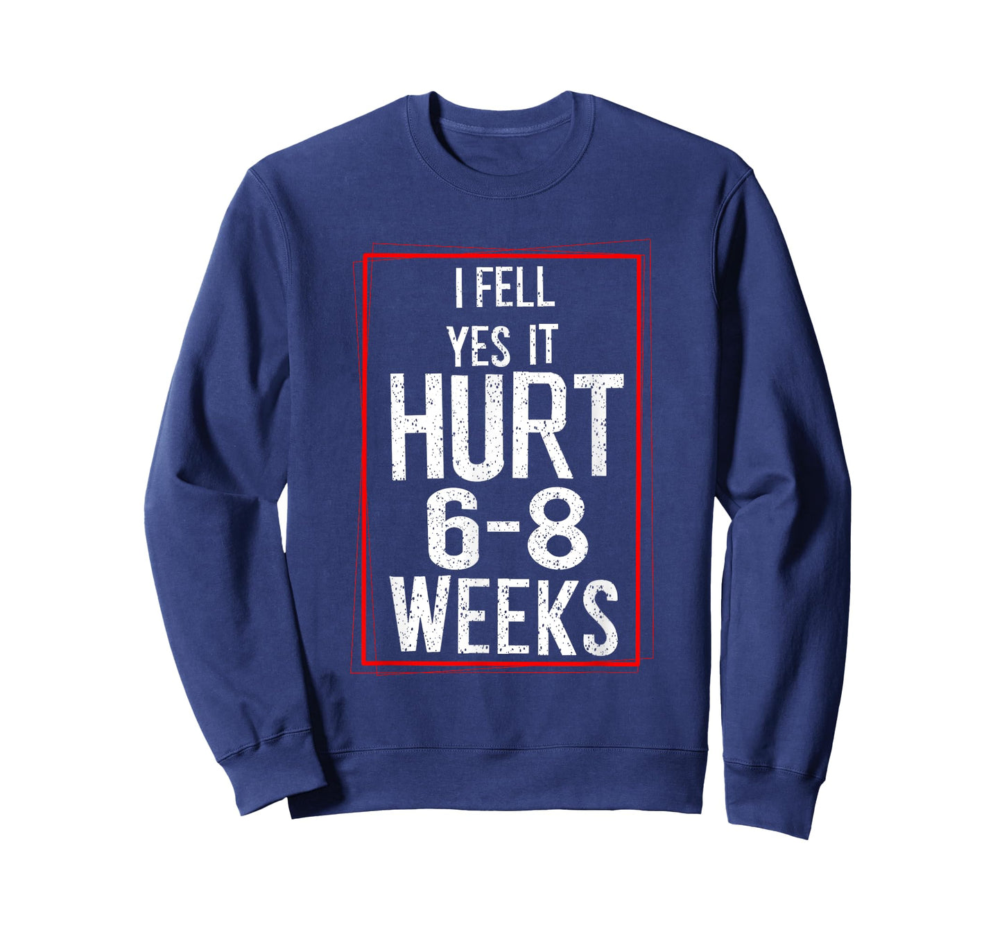 Cool I Fell Yes It Hurt | Funny Broken Bone Surgery Gift T-Shirt