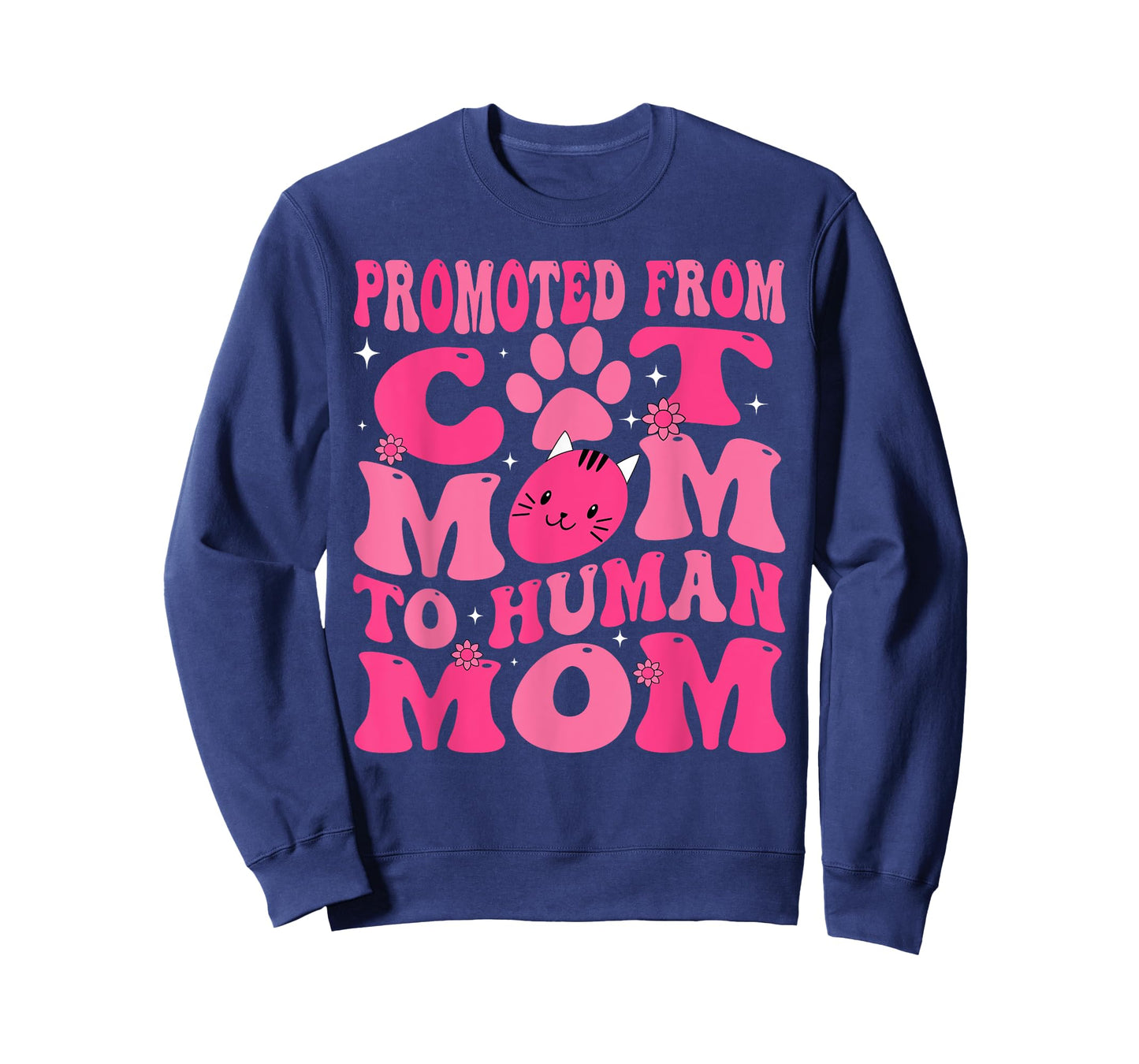 Funny Promoted New Born Promoted From Cat Mom To Human Mom Groovy T-Shirt
