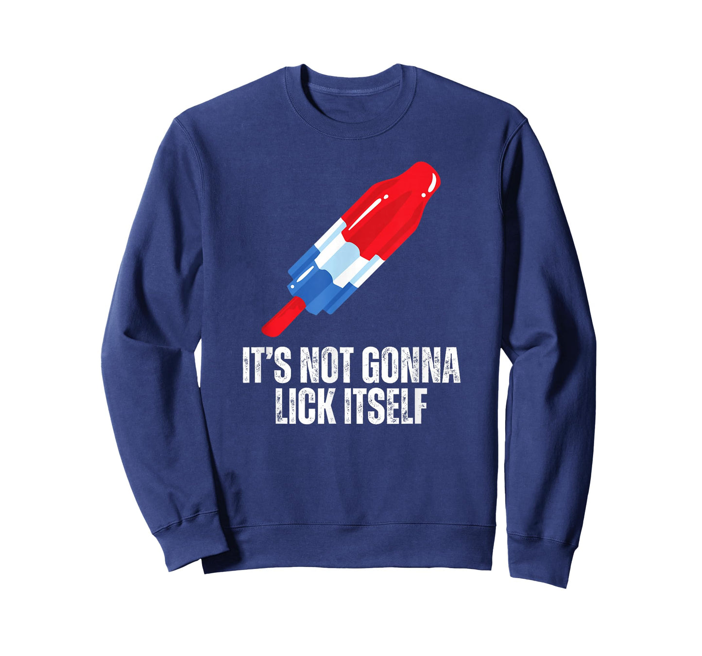 Its Not Gonna Lick Itself Funny Popsicle American Flag T-Shirt