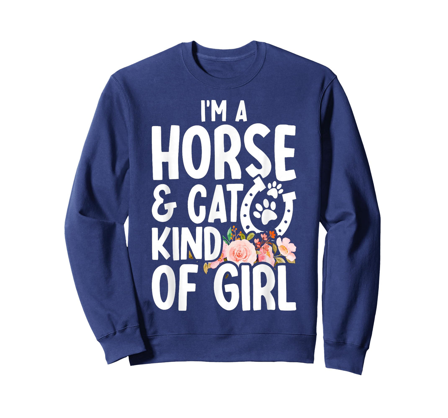 I Am Horse & Cat Kind Of Girl Horseshoe Paws T-Shirt