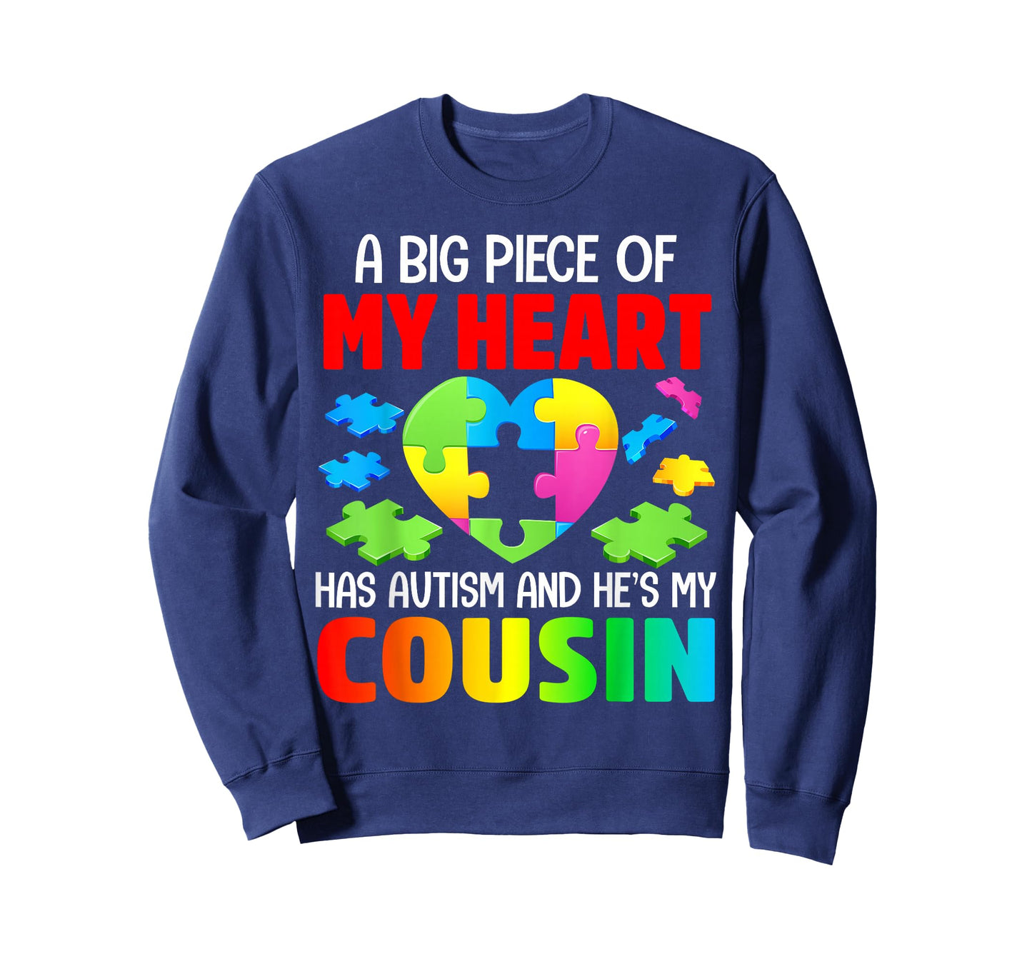 A Big Piece Of My Heart Has Autism and He's My Cousin T-Shirt