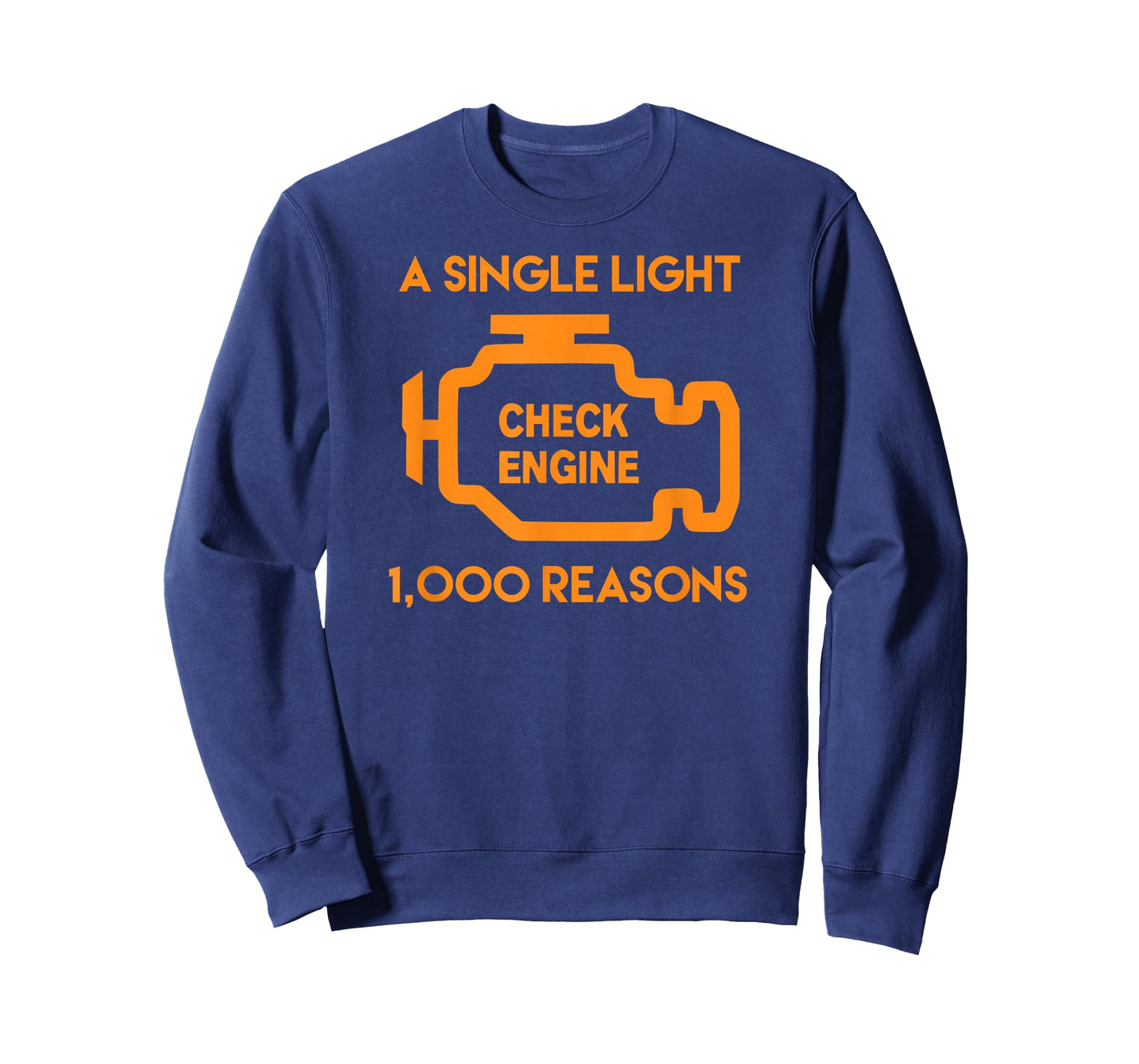 1000 Reasons Check Engine Light for Car & Auto Dad T-Shirt