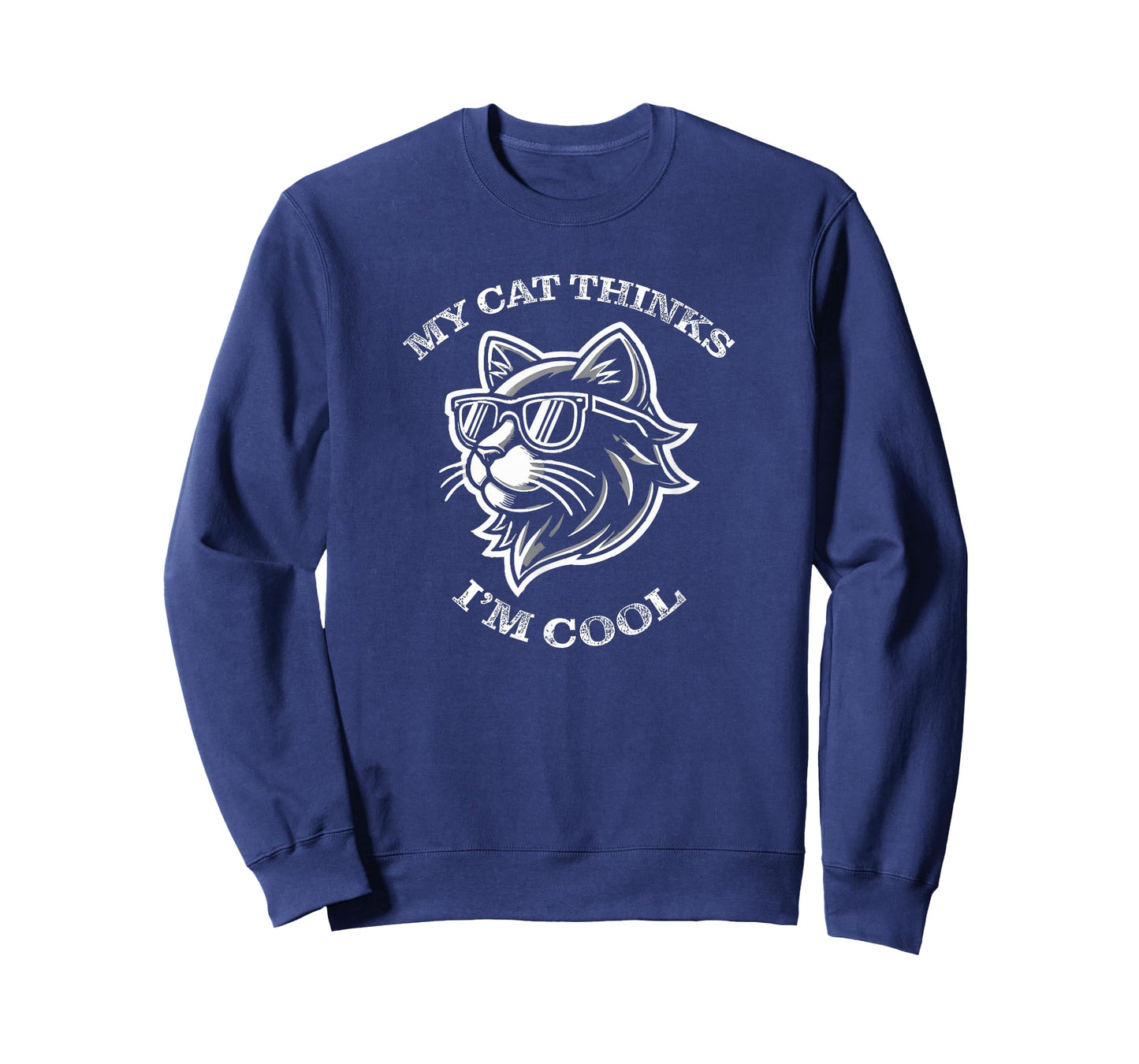 My Cat Thinks I'm Cool - Funny Cat Lover Kitty T-Shirt