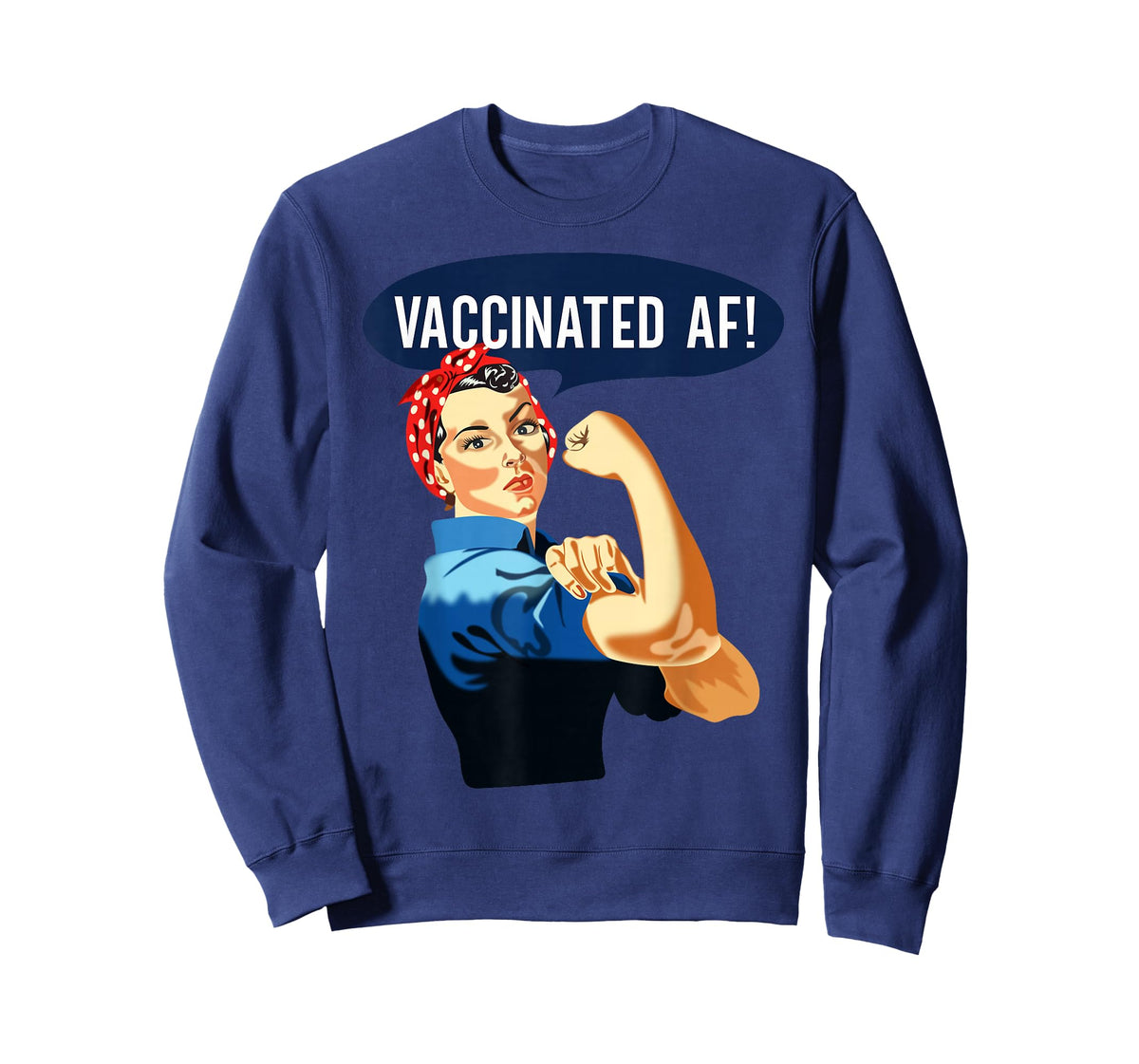 Vaccinated AF Shirt Pro Vaccine Vaccinated Rosie The Riveter T-Shirt