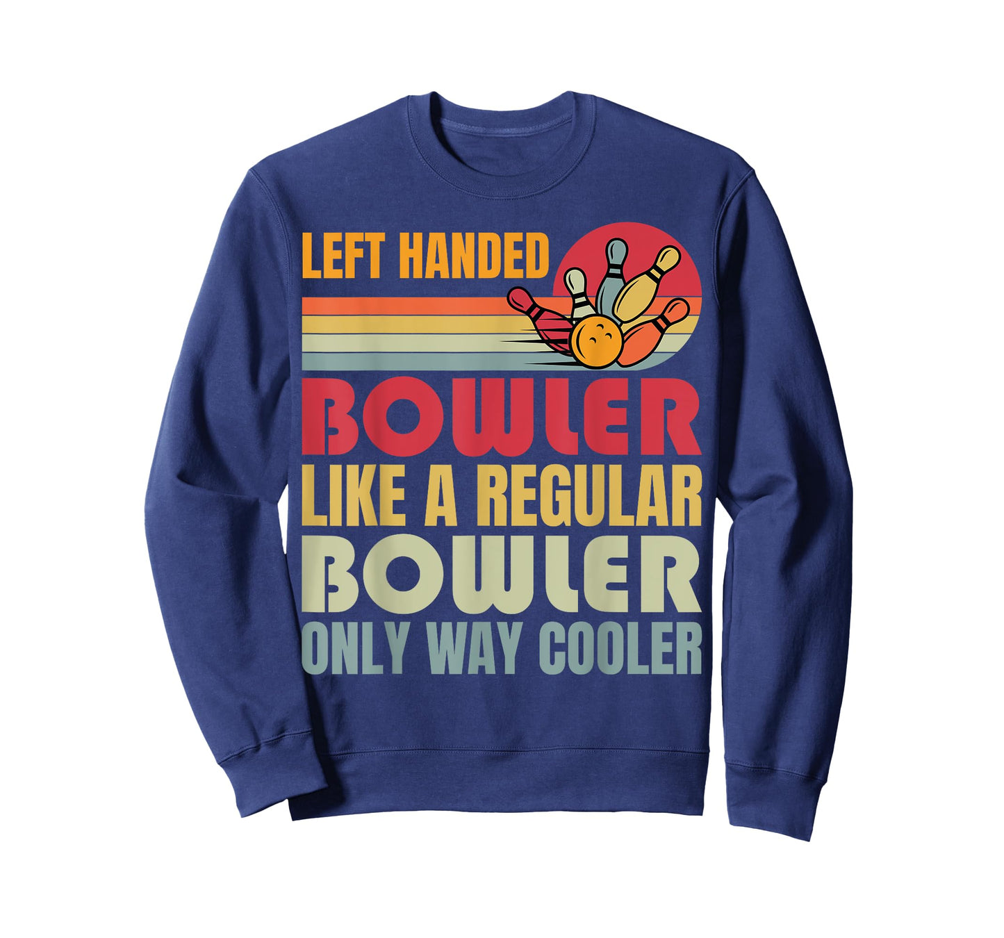 Bowling Funny Men Women Kids Team Left Handed Bowler T-Shirt