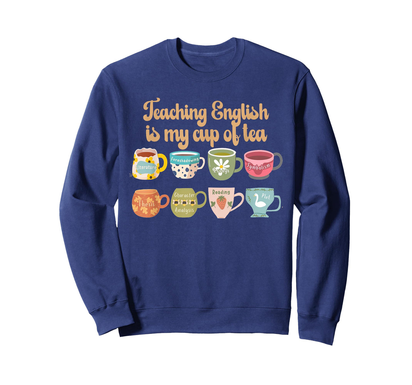 Teaching English Is My Cup Of Tea English Teacher School T-Shirt