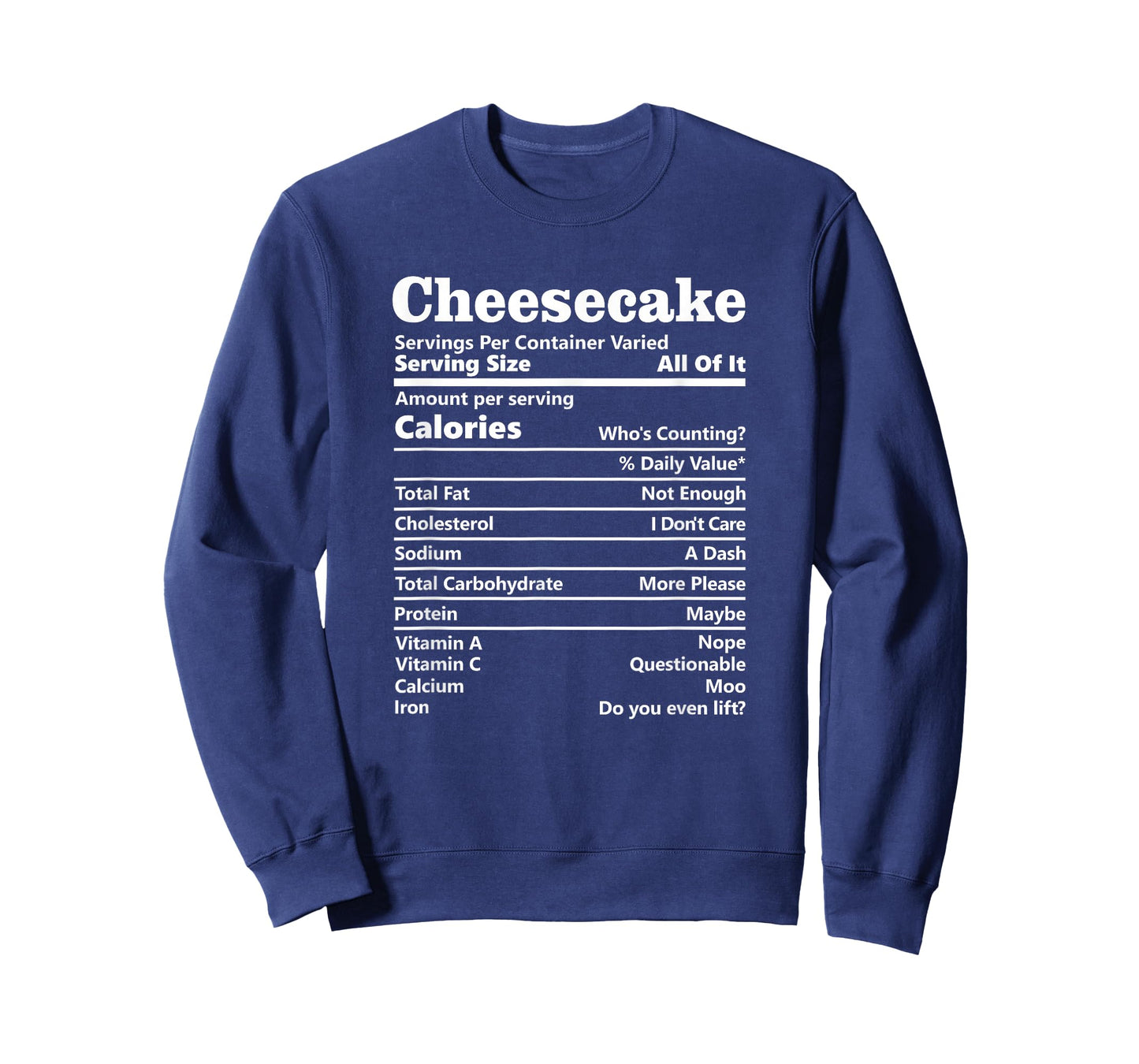 Cheesecake Nutrition Facts Funny Thanksgiving Calories T-Shirt