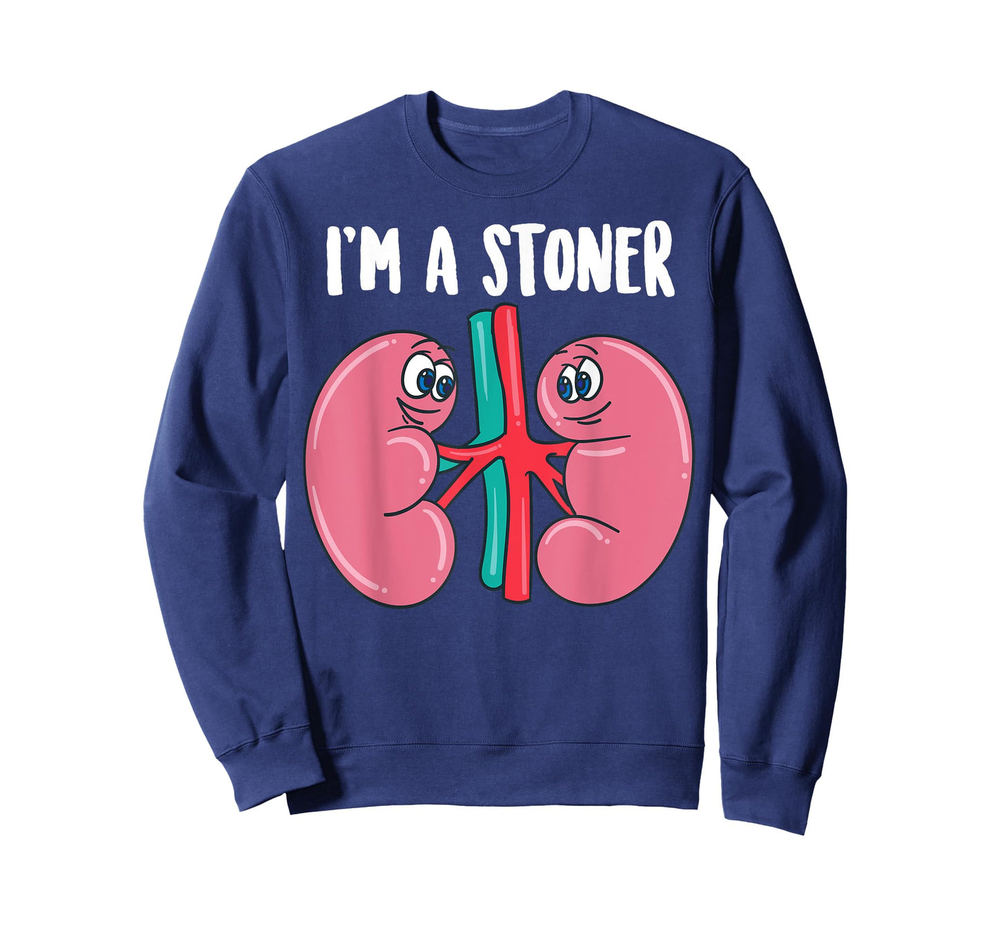 Cute I'm A Stoner | Funny Kidney Stone Gift Joke Sarcasm Gag T-Shirt