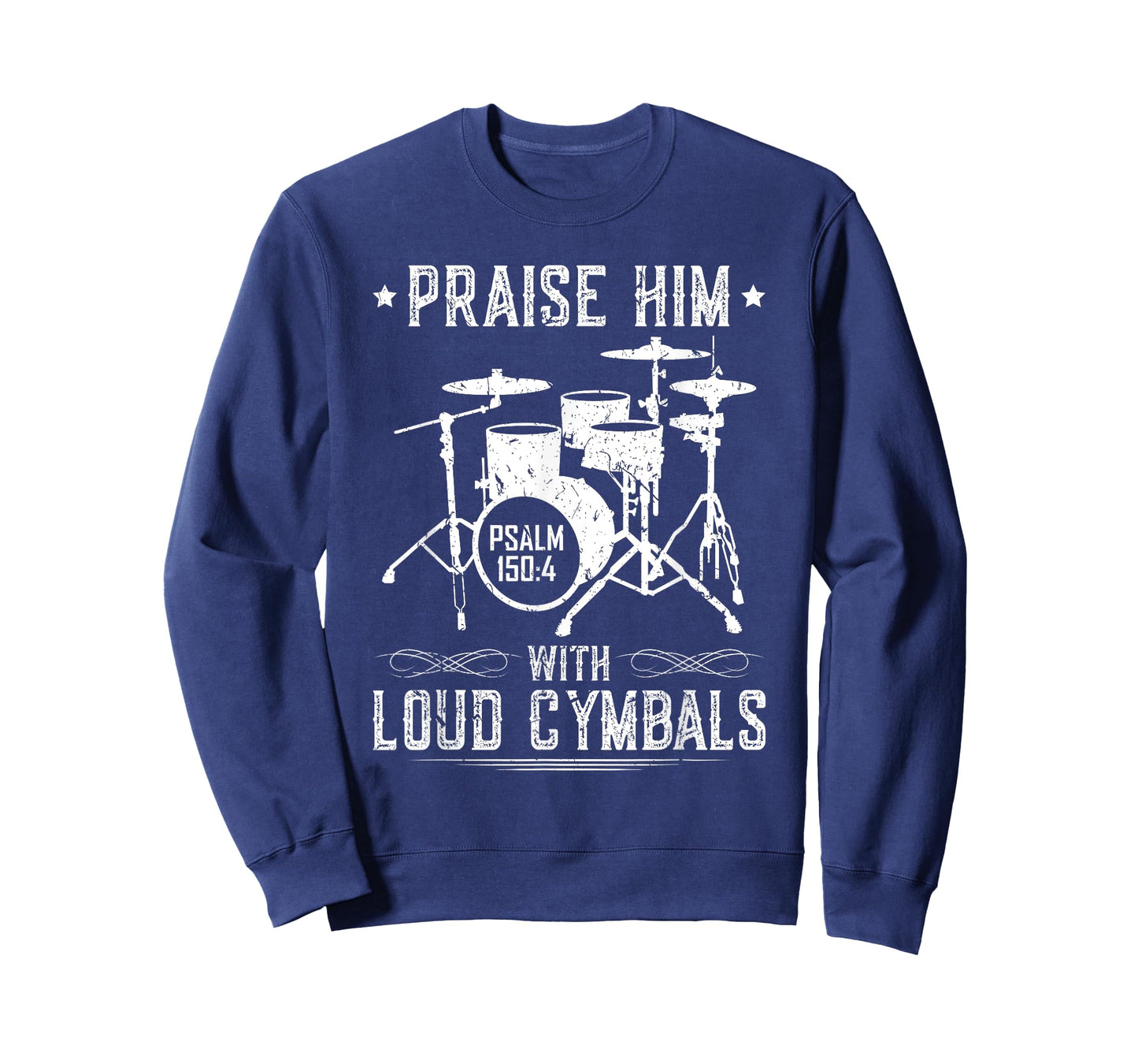 Praise Him With Loud Cymbals Christian Drummer Psalm 150:4 T-Shirt