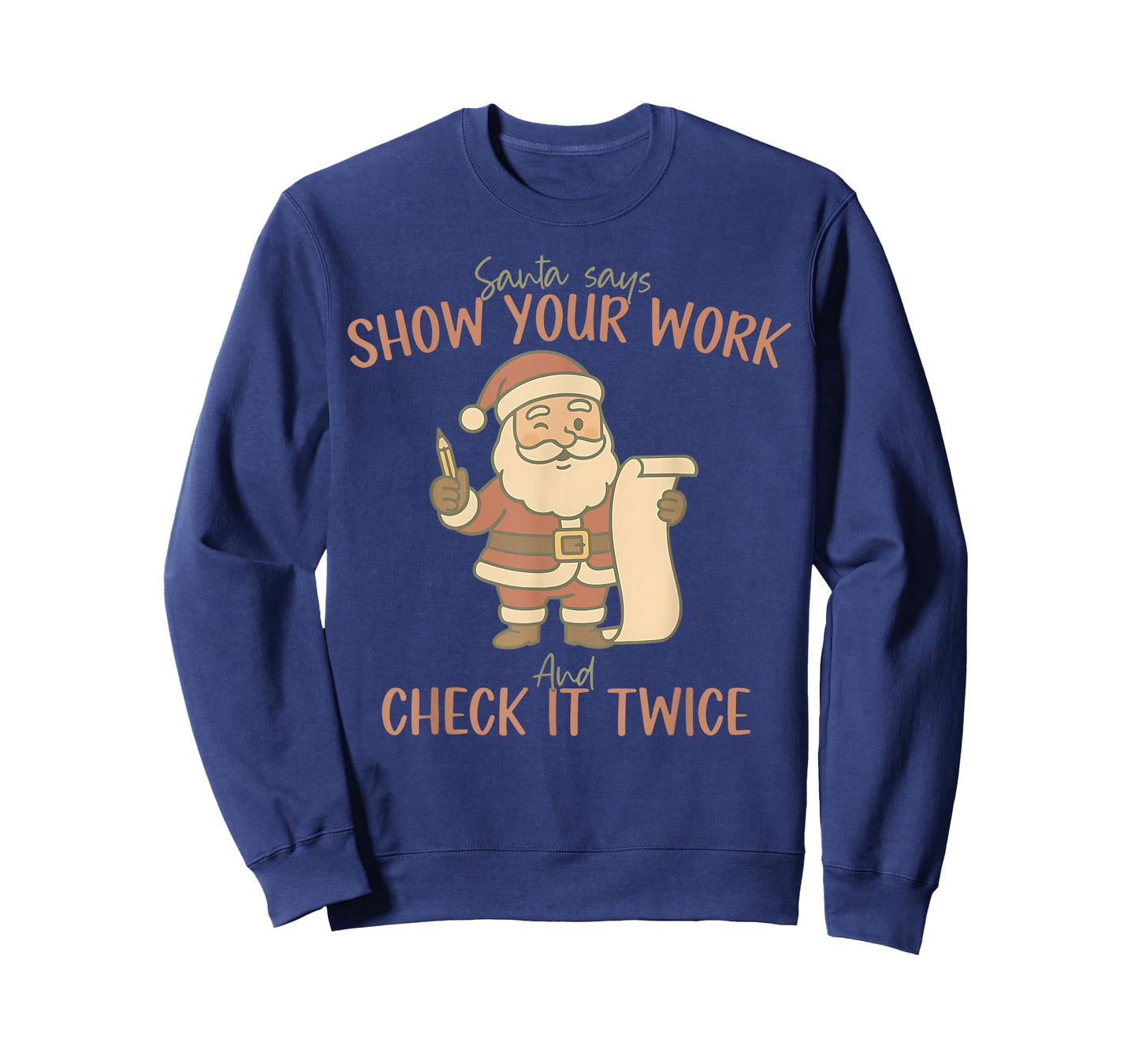 Santa Says Show Your Work & Check It Twice Math Teacher Xmas T-Shirt