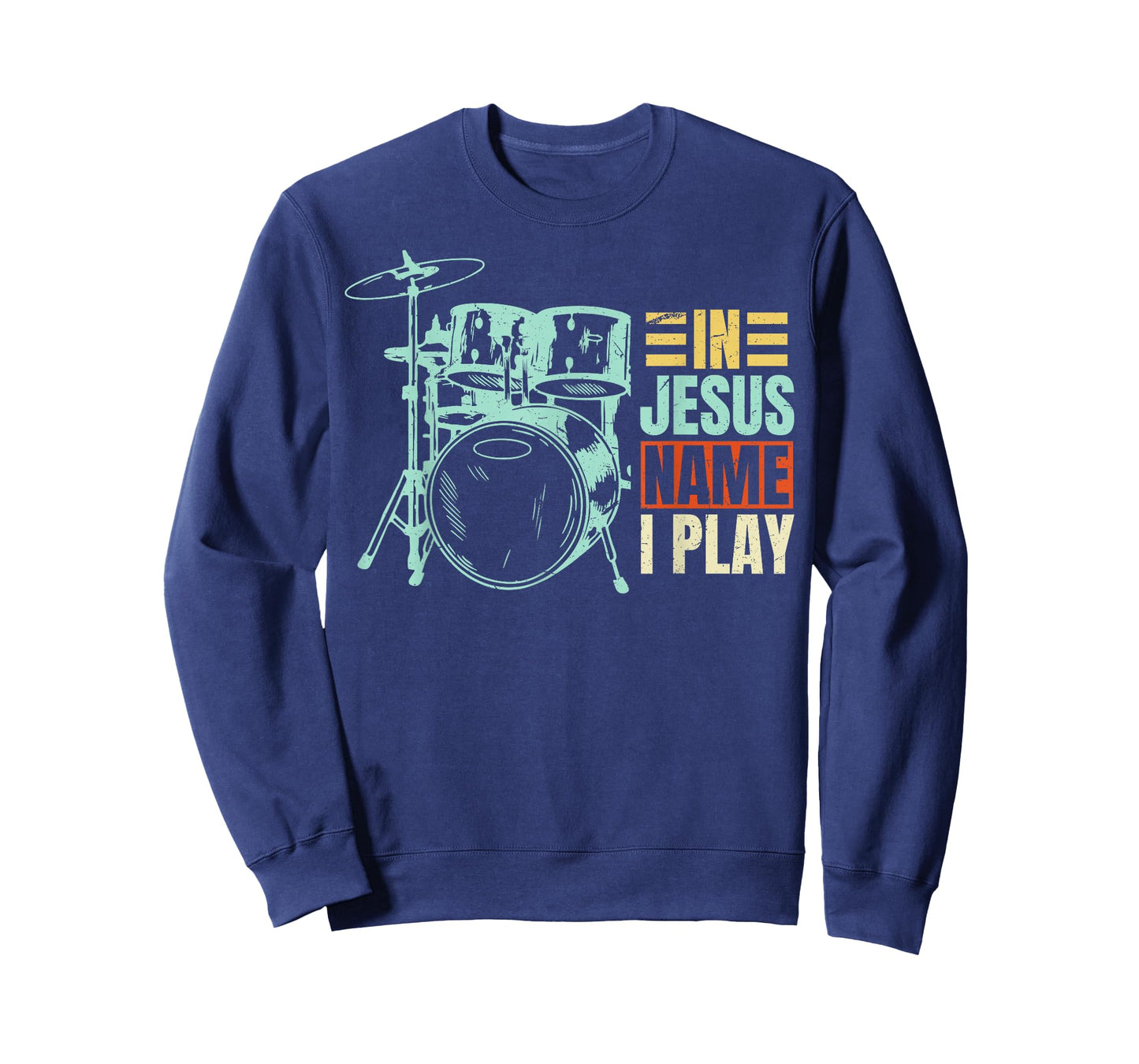 Christian Lovers Jesus Name I Play Drums Jesus Faith Drummer T-Shirt