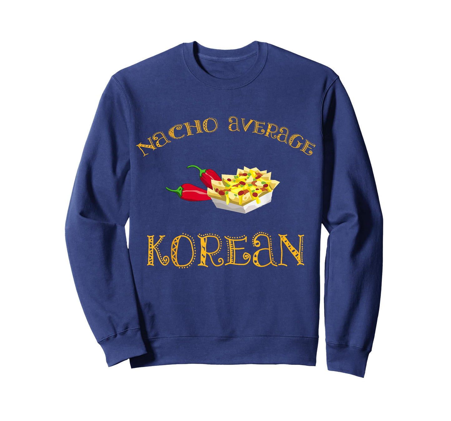 Nacho Average Korean Funny Hispanic Mexican Gift Korea T-Shirt