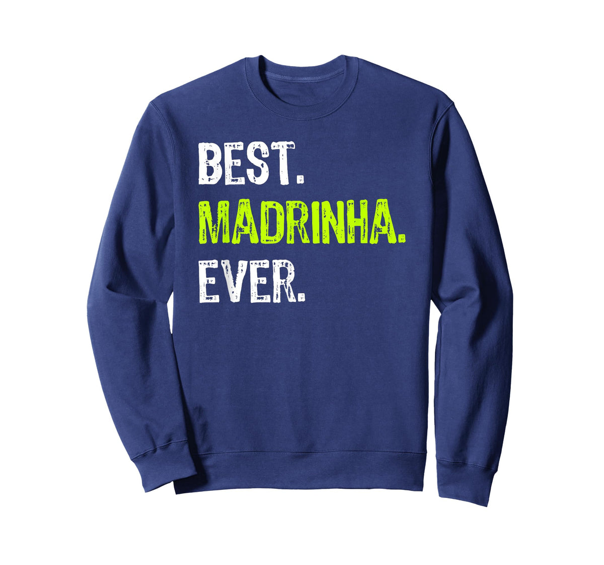 Best Madrinha Ever Grandma Grandmother T-Shirt