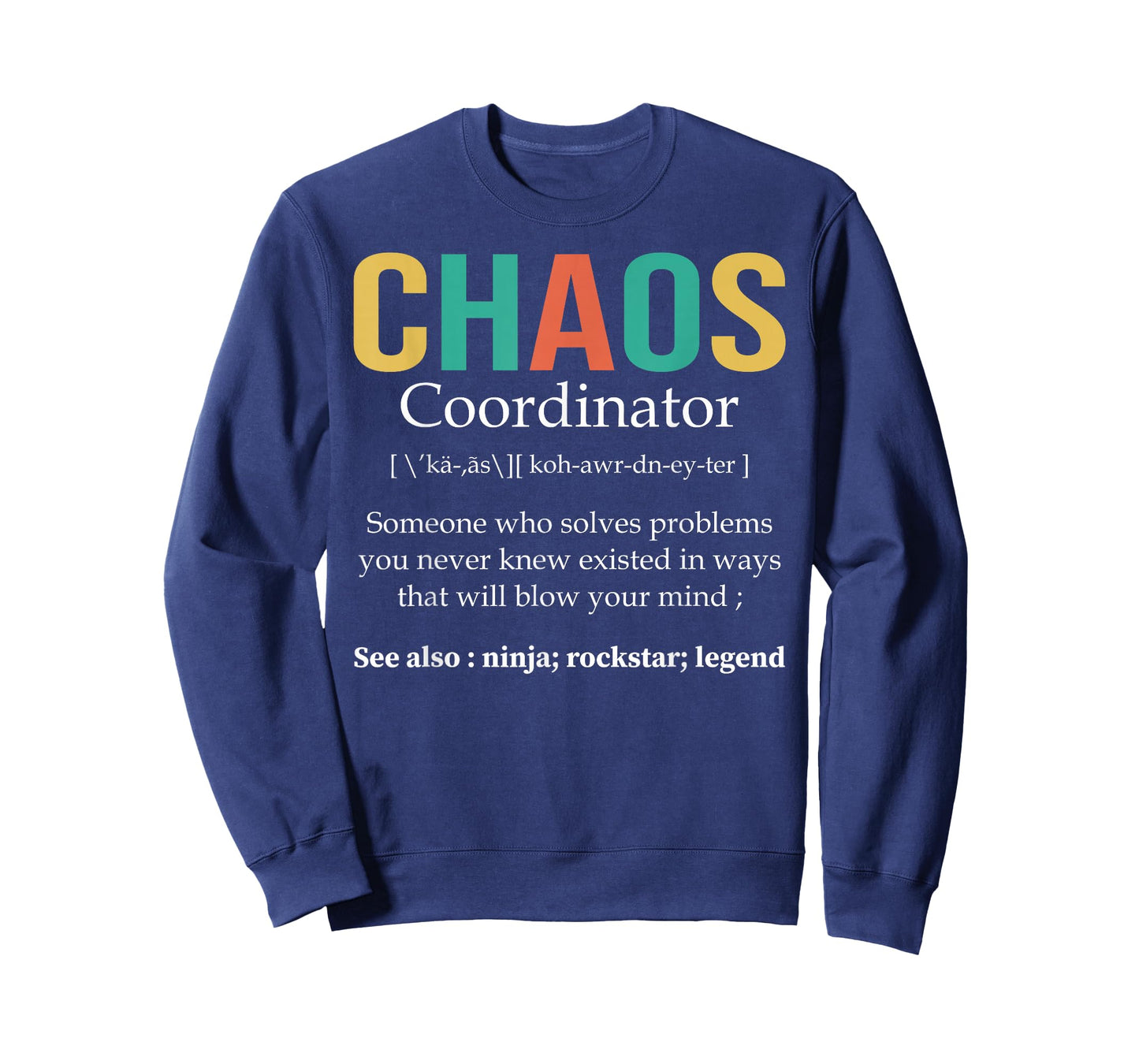 Chaos Coordinator Teacher Coworker Boss Appreciation Funny T-Shirt