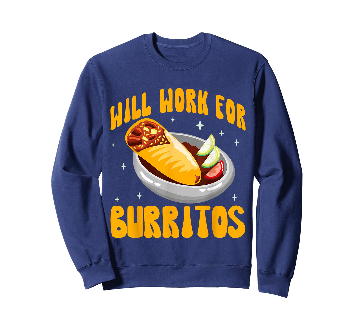 Will Work for Burritos T-Shirt