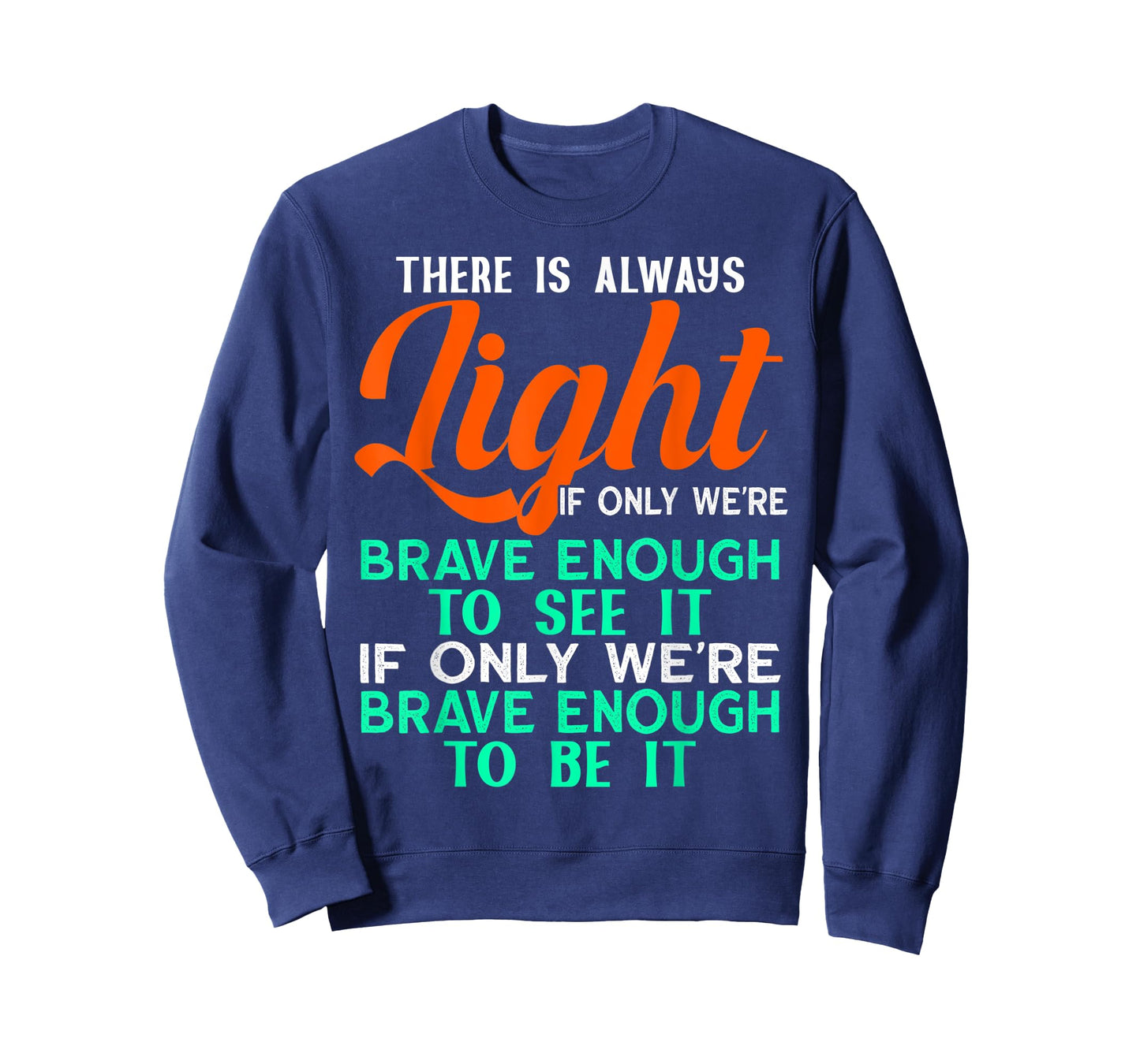 Hill We Climb There is Always Light If We Can See It T-Shirt