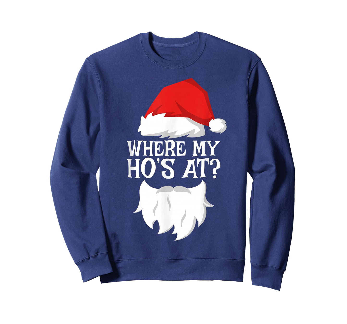 Where My Ho's At Shirt Adult Men Women Kids Santa Christmas T-Shirt