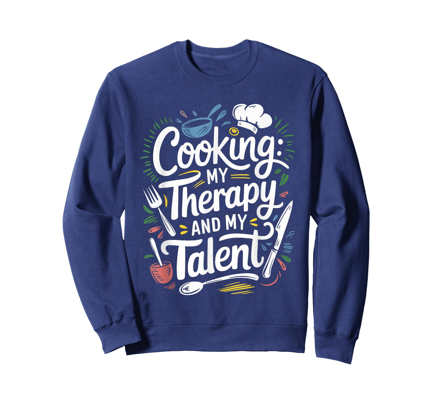 Chef Quote For Kitchen Cooking Lover And Culinary Cook T-Shirt