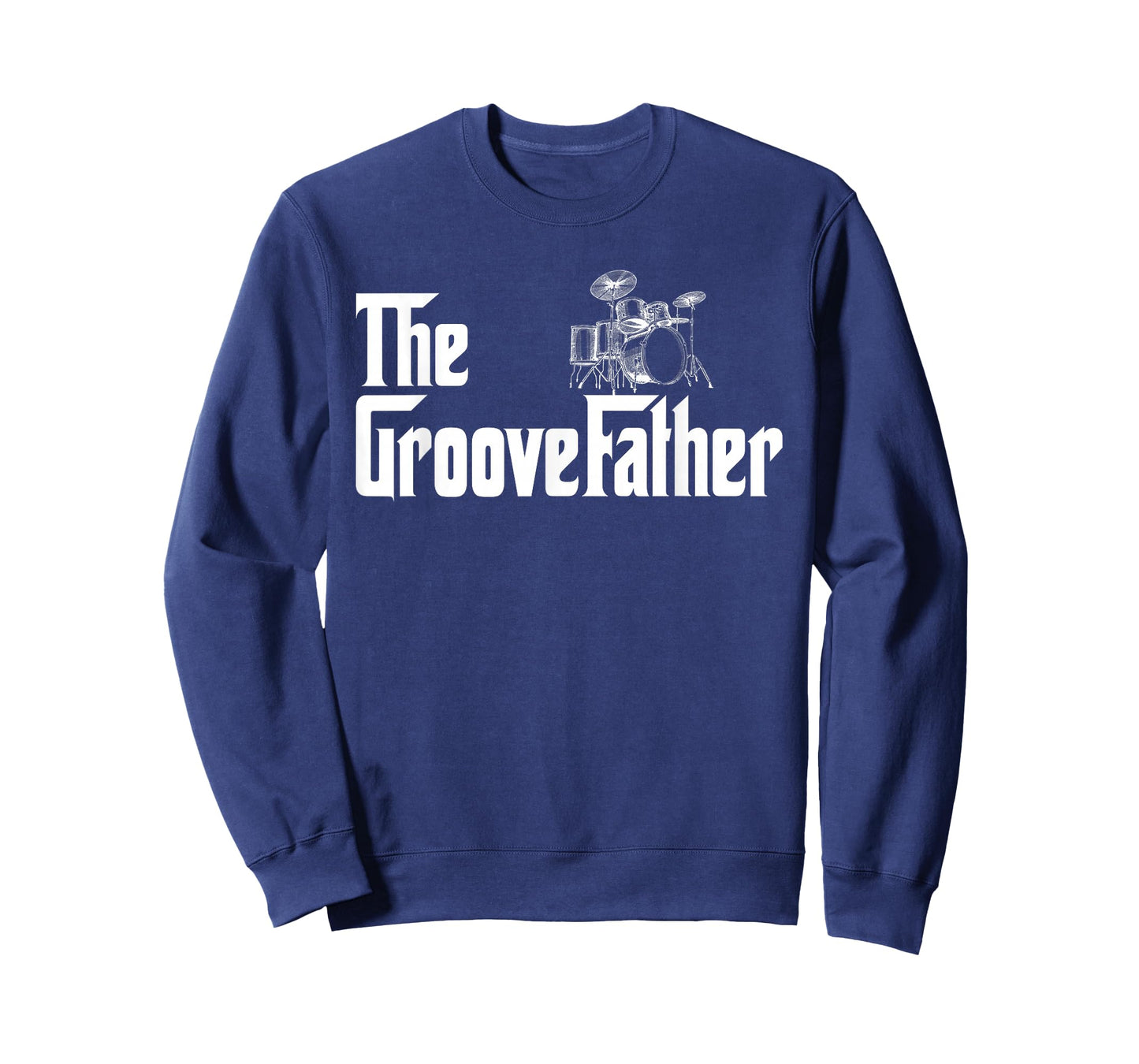 The GrooveFather Drummer Drummer Dad Funny The Groove Father T-Shirt