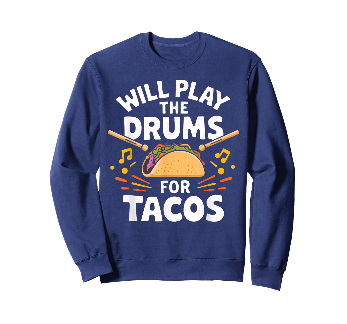 Will Play The Drums For Tacos Fun T Shirt for Drummers T-Shirt