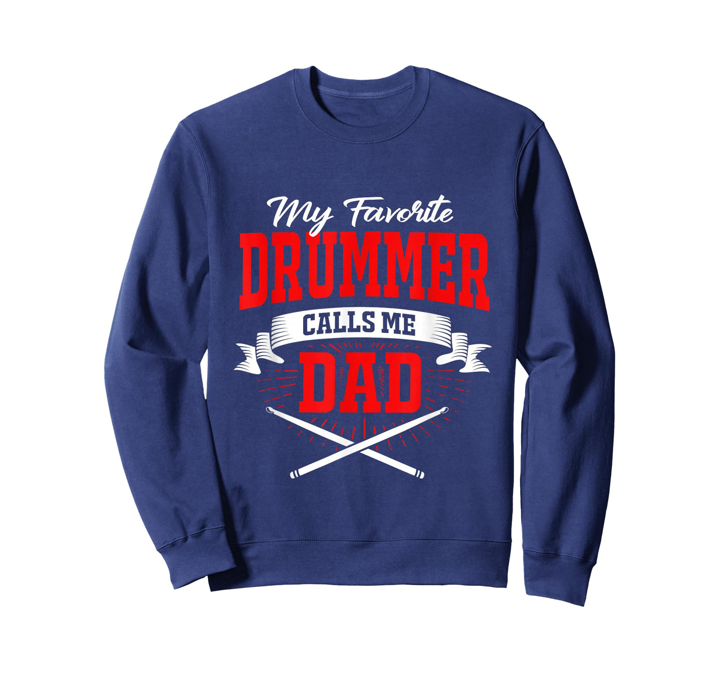 My Favorite Drummer Calls Me Dad T-Shirt
