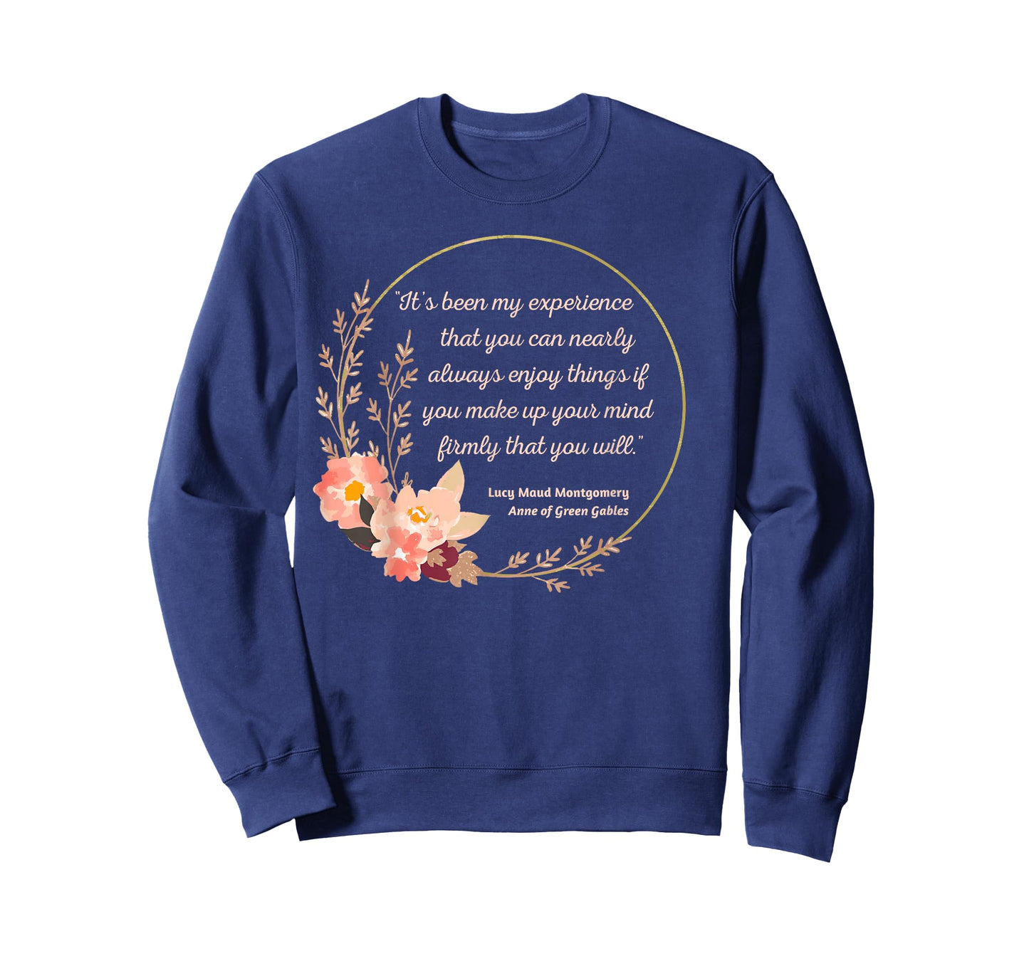 Anne Shirley Quote L. M. Montgomery Anne Green Gables T-Shirt
