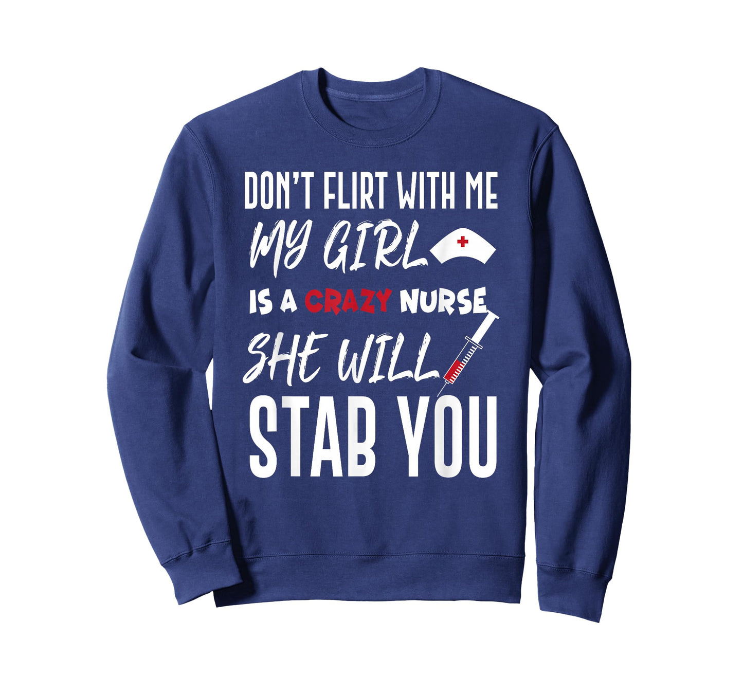 Crazy Nurse Shirt Don't Flirt With Me Tee for Boyfriends T-Shirt