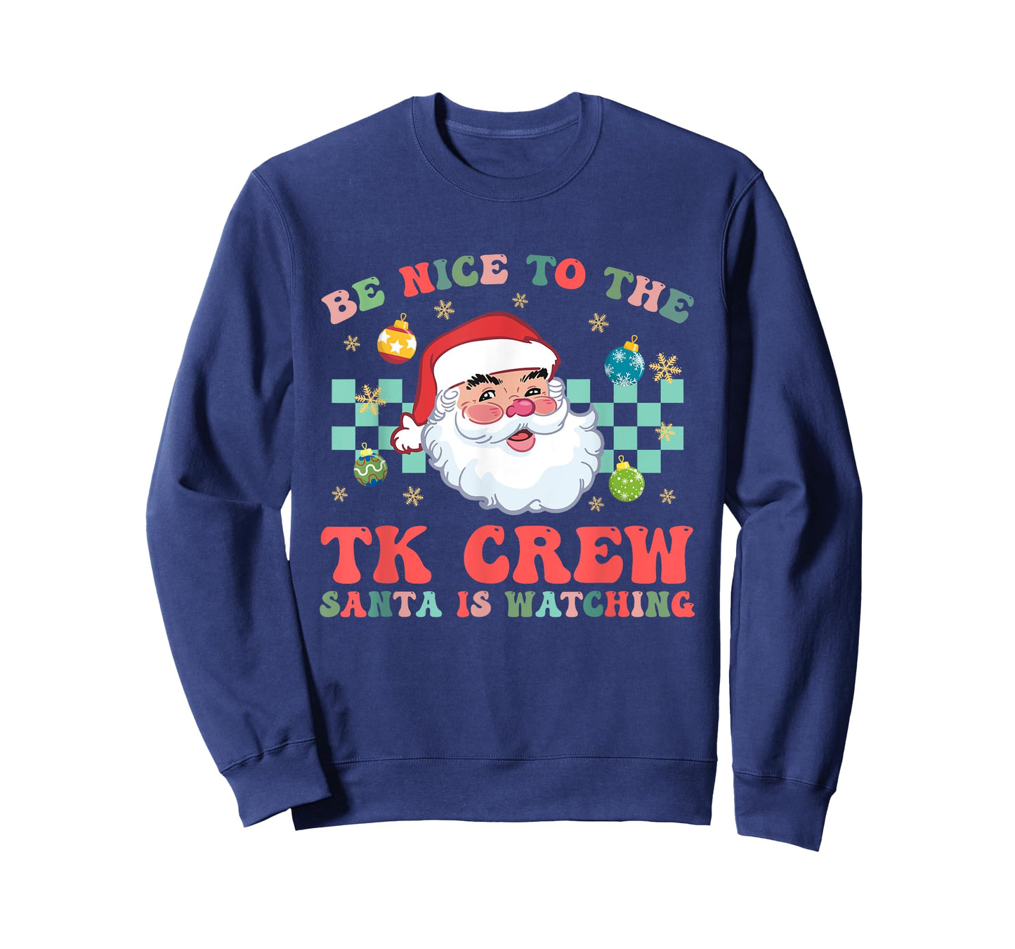 Christmas Be Nice To The TK Crew Santa Is Watching Teacher T-Shirt