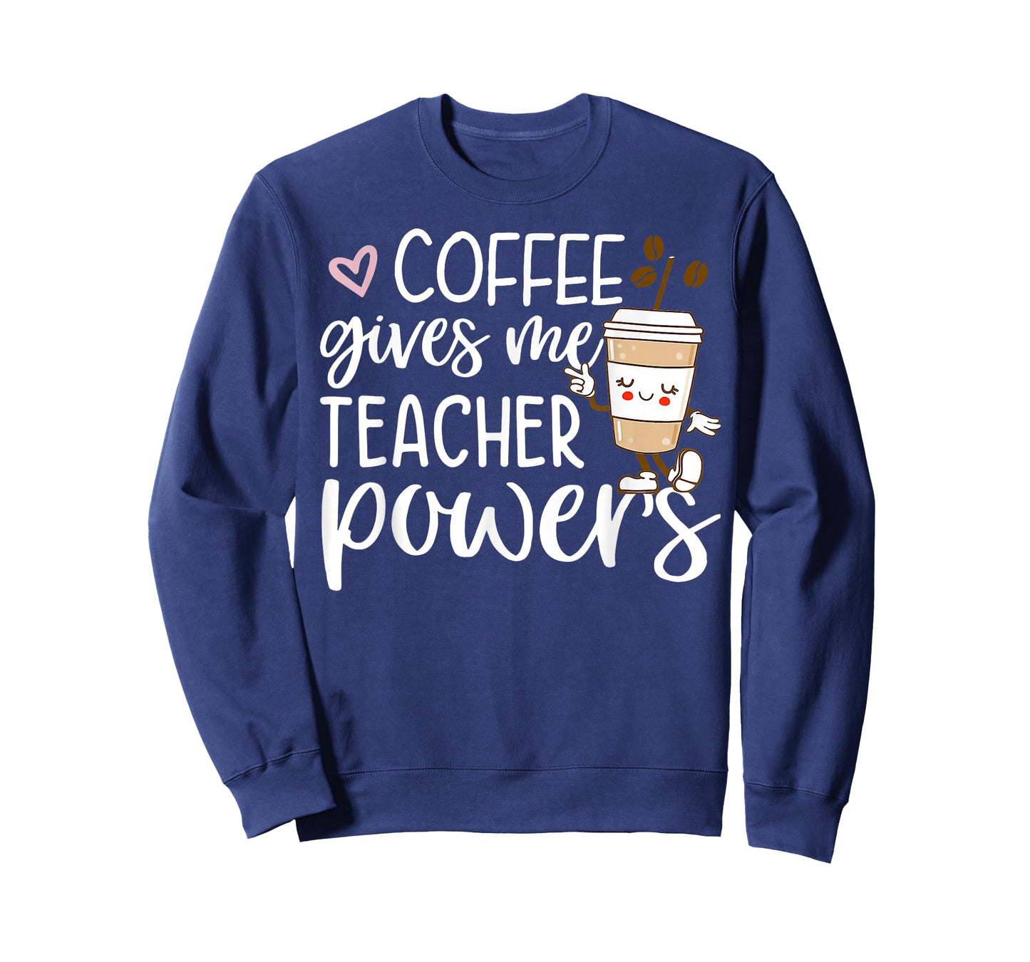 Coffee Gives Me Teacher Powers Back to School Funny Cute T-Shirt