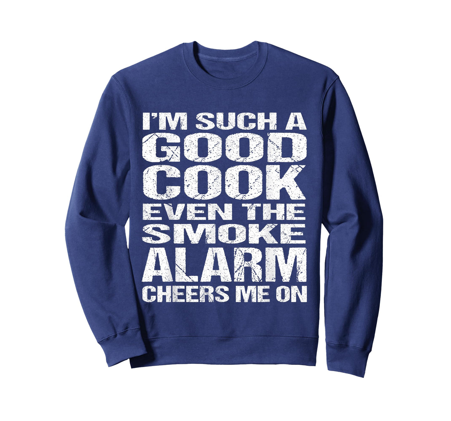 Bad Cook Funny Shirt: Smoke Alarm Cheers Me On Tee T-Shirt