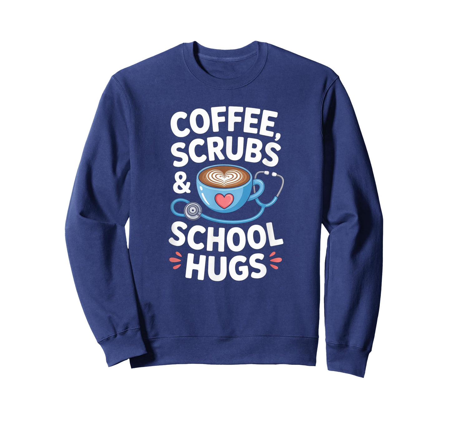 Coffee Scrubs & School Hugs Nursing School Nurse Funny T-Shirt