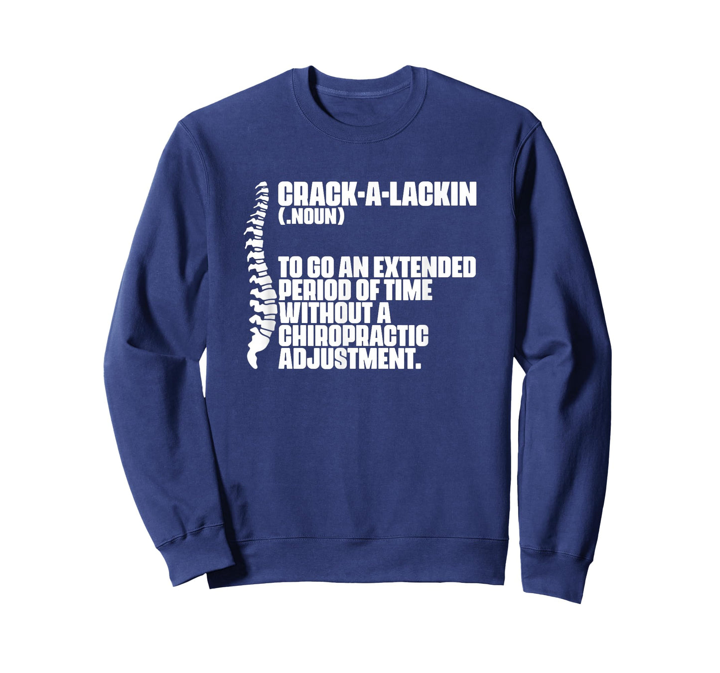 Crack-A-Lackin - Orthopedic Chiropractic Chiropractor T-Shirt