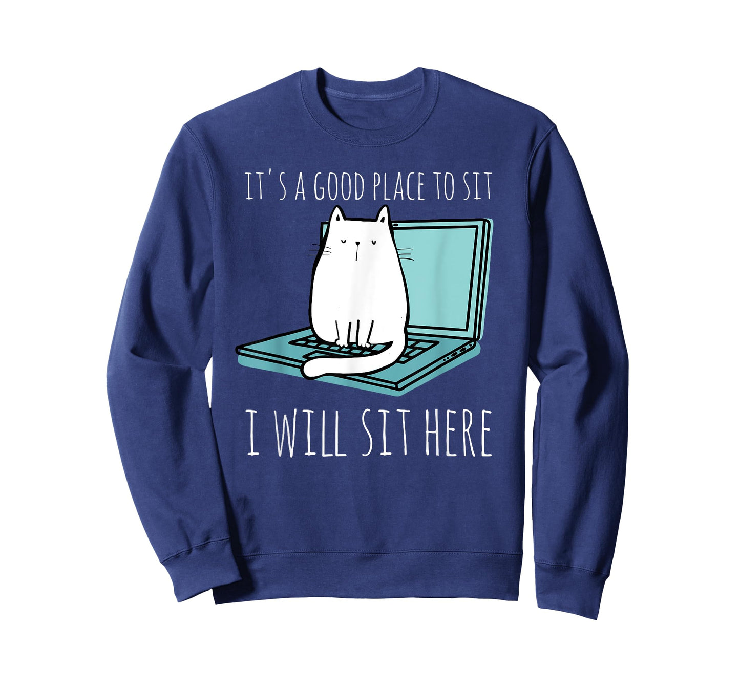 It's A Good Place To Sit I Will Sit Here Funny Cat Gift T-Shirt