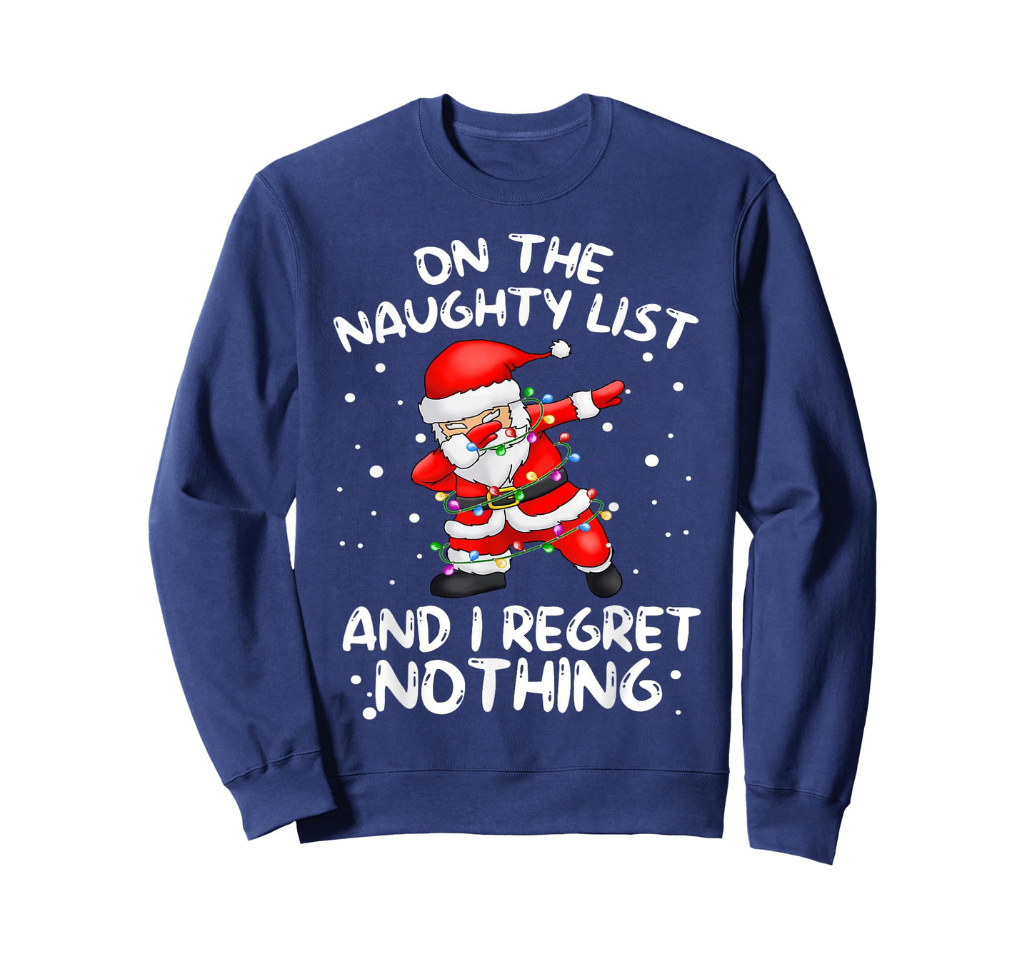 On the Naughty List and I Regret Nothing Dabbing Santa T-Shirt