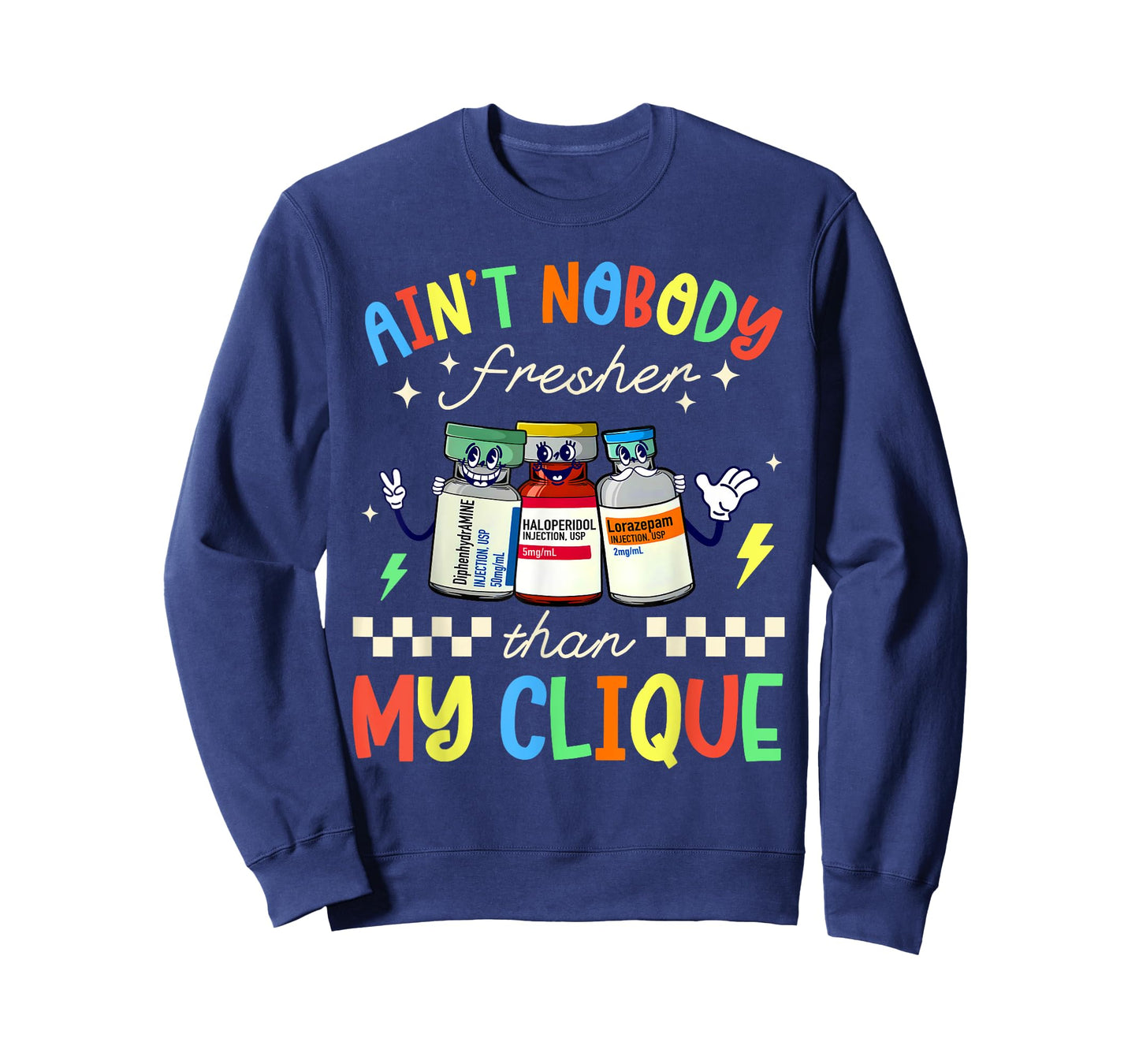 Ain't Nobody Fresher Than My Clique B52 Nurse Pharmacology T-Shirt