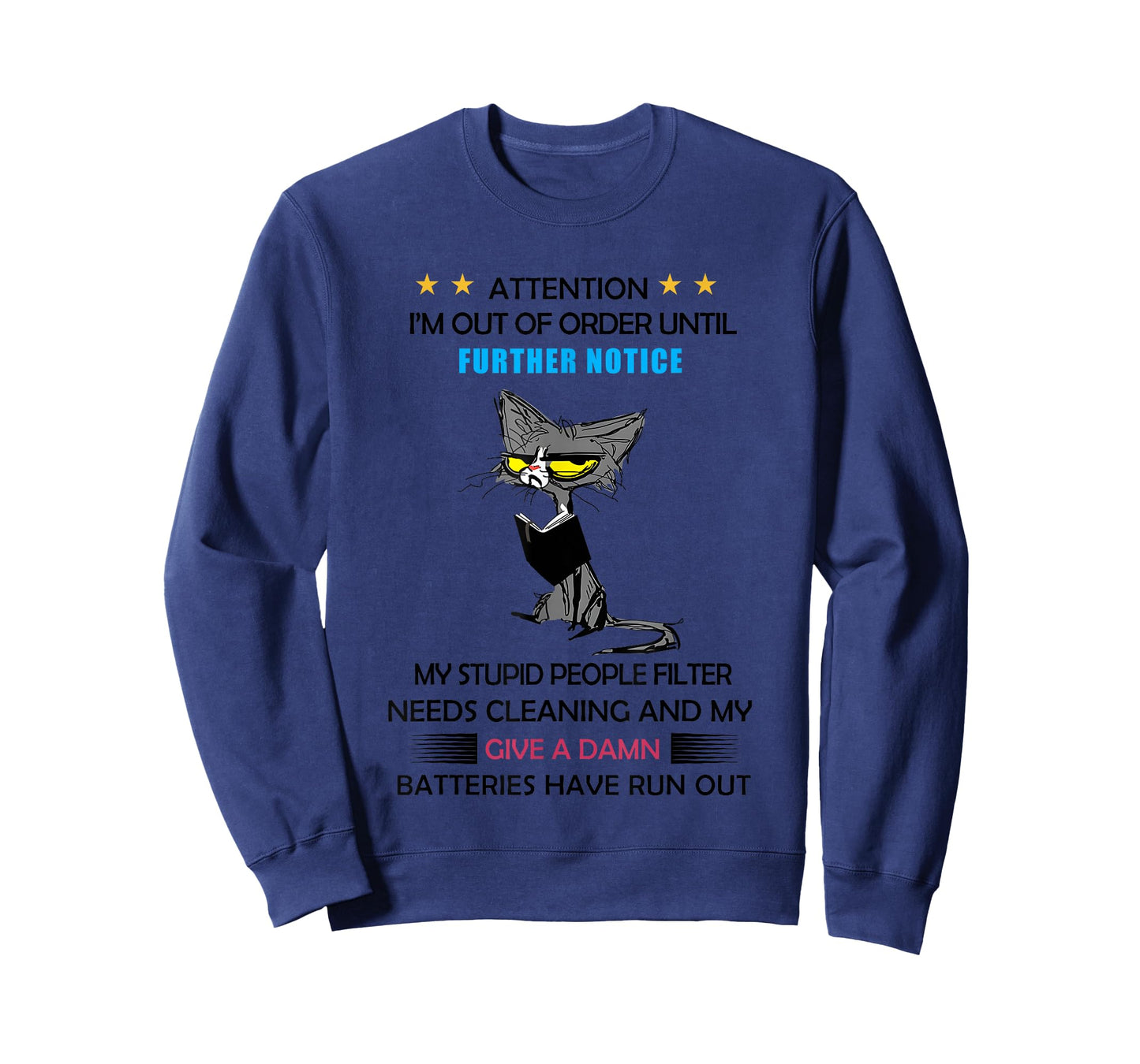Cat Attention I’m Out Of Order Until Further Notice T-Shirt