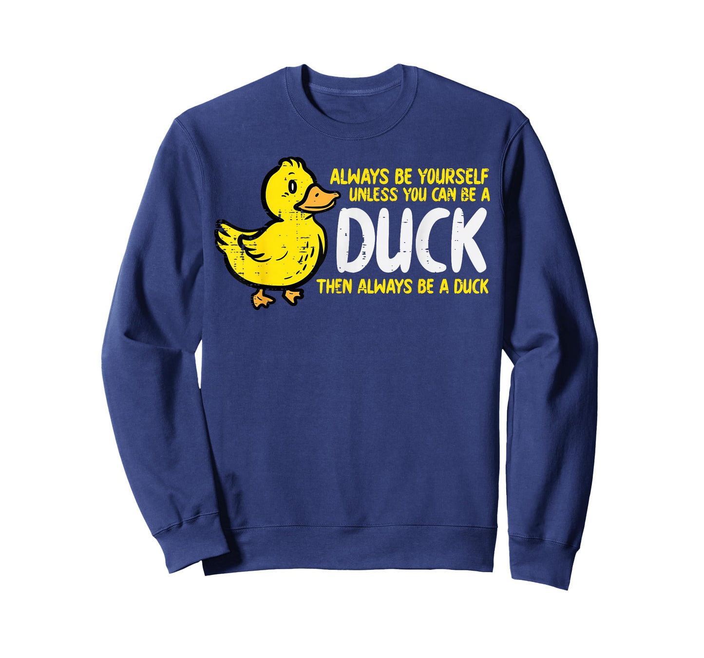 Always Be Yourself Unless Duck Funny Women Men Kids Youth T-Shirt