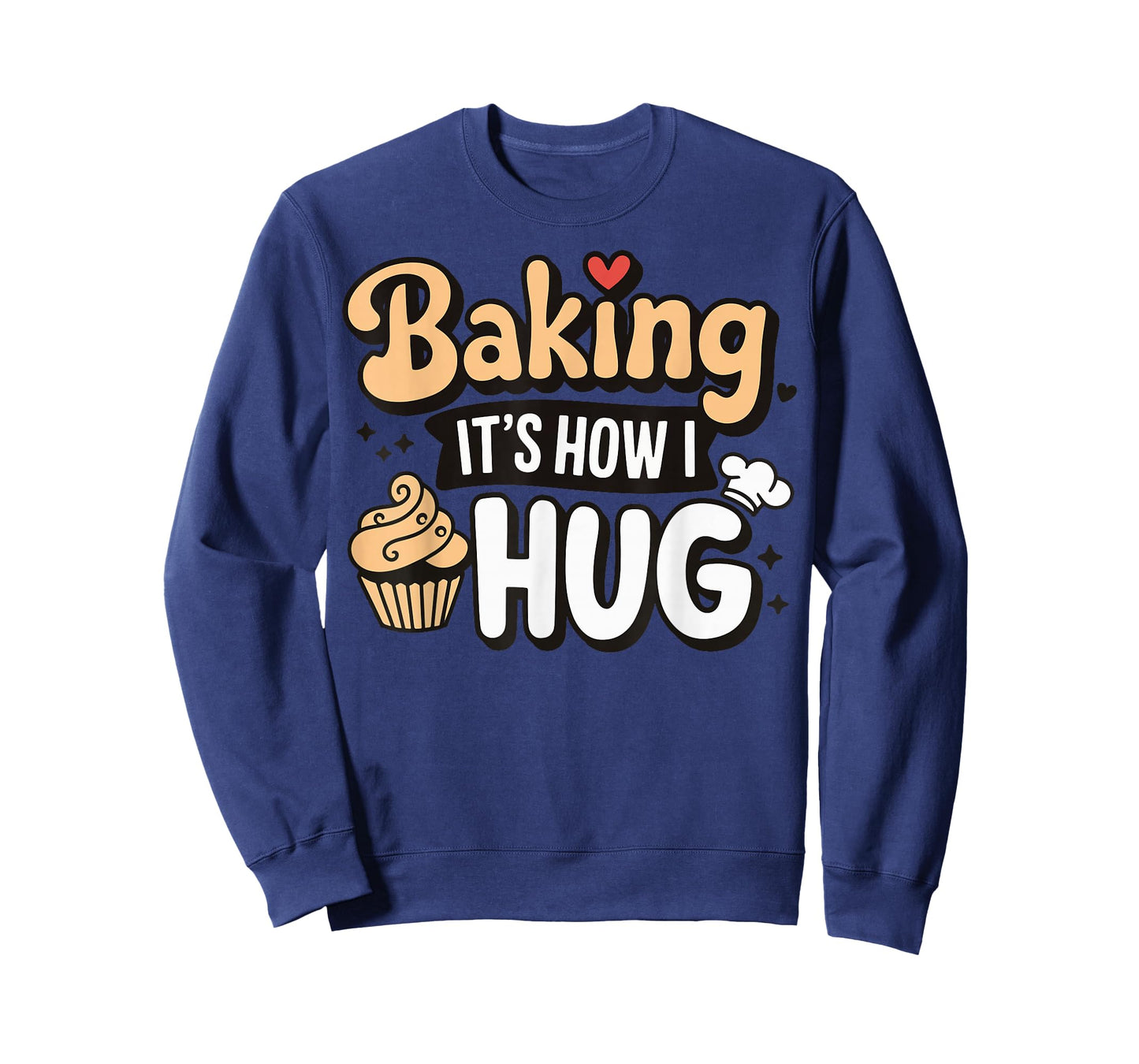 Baking It's How I Hug T-Shirt