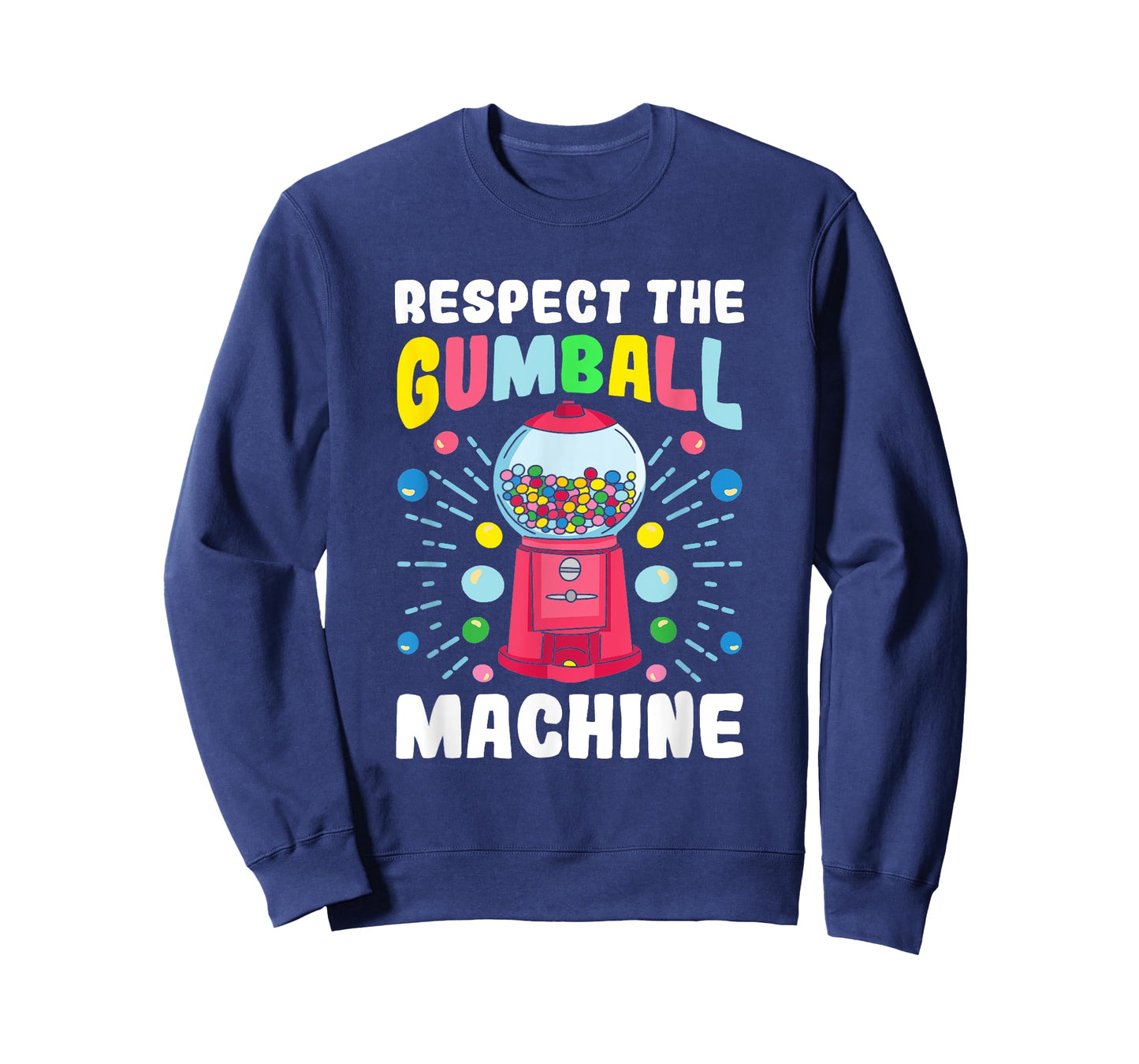 "Respect the Gumball Machine" Funny Gumball T-Shirt