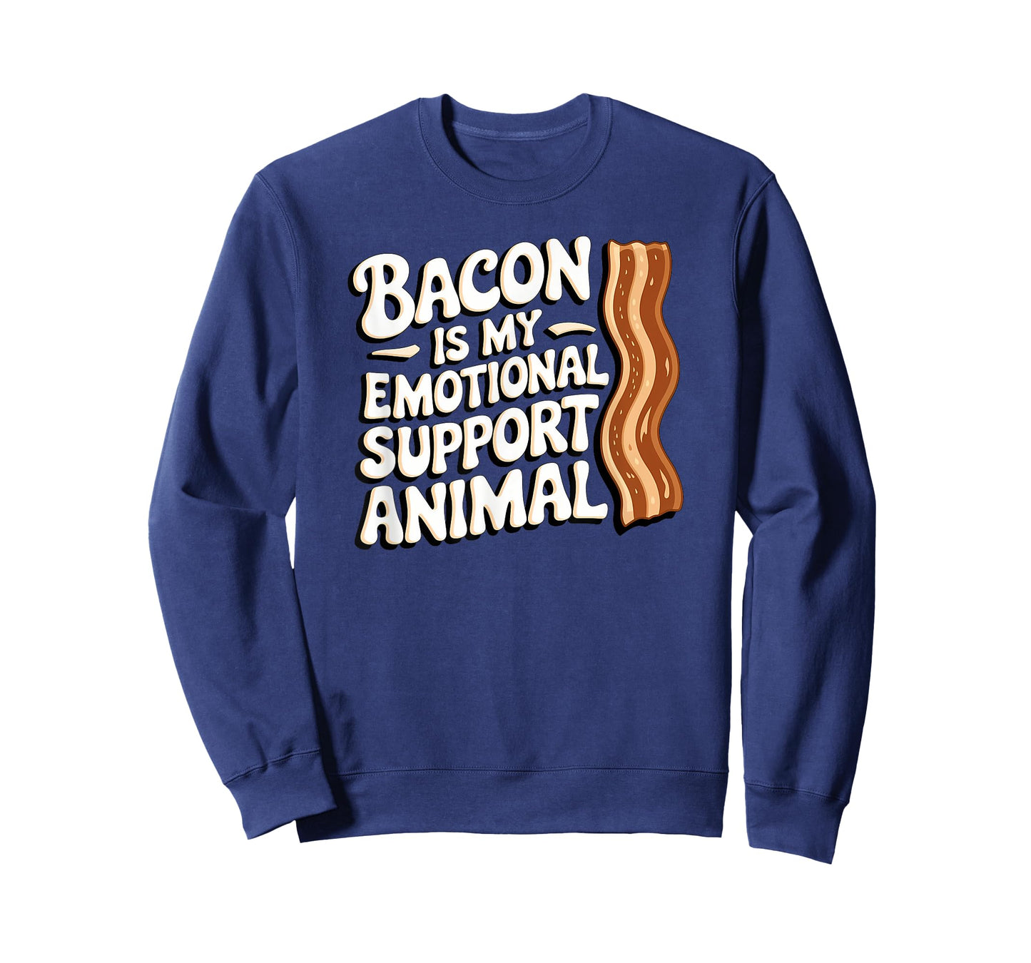 Bacon Is My Emotional Support Animal, Funny Bacon T-Shirt
