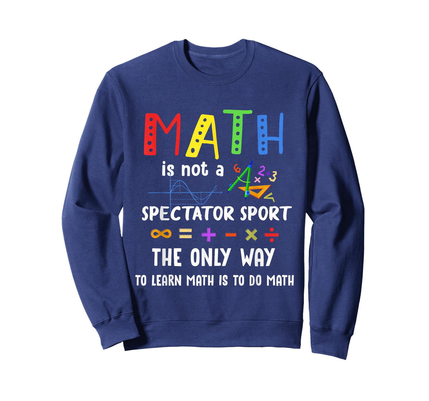Back to School Math is Not A Spectator Sport Math Teacher T-Shirt