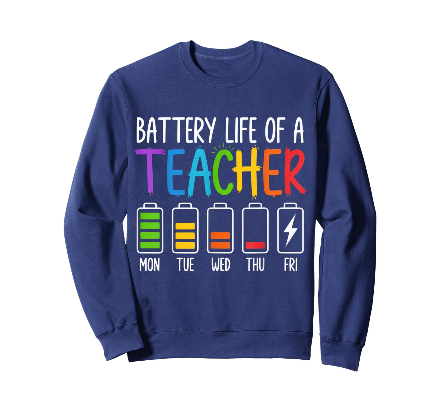 Battery Life of A Teacher Funny School Teacher Appreciation T-Shirt