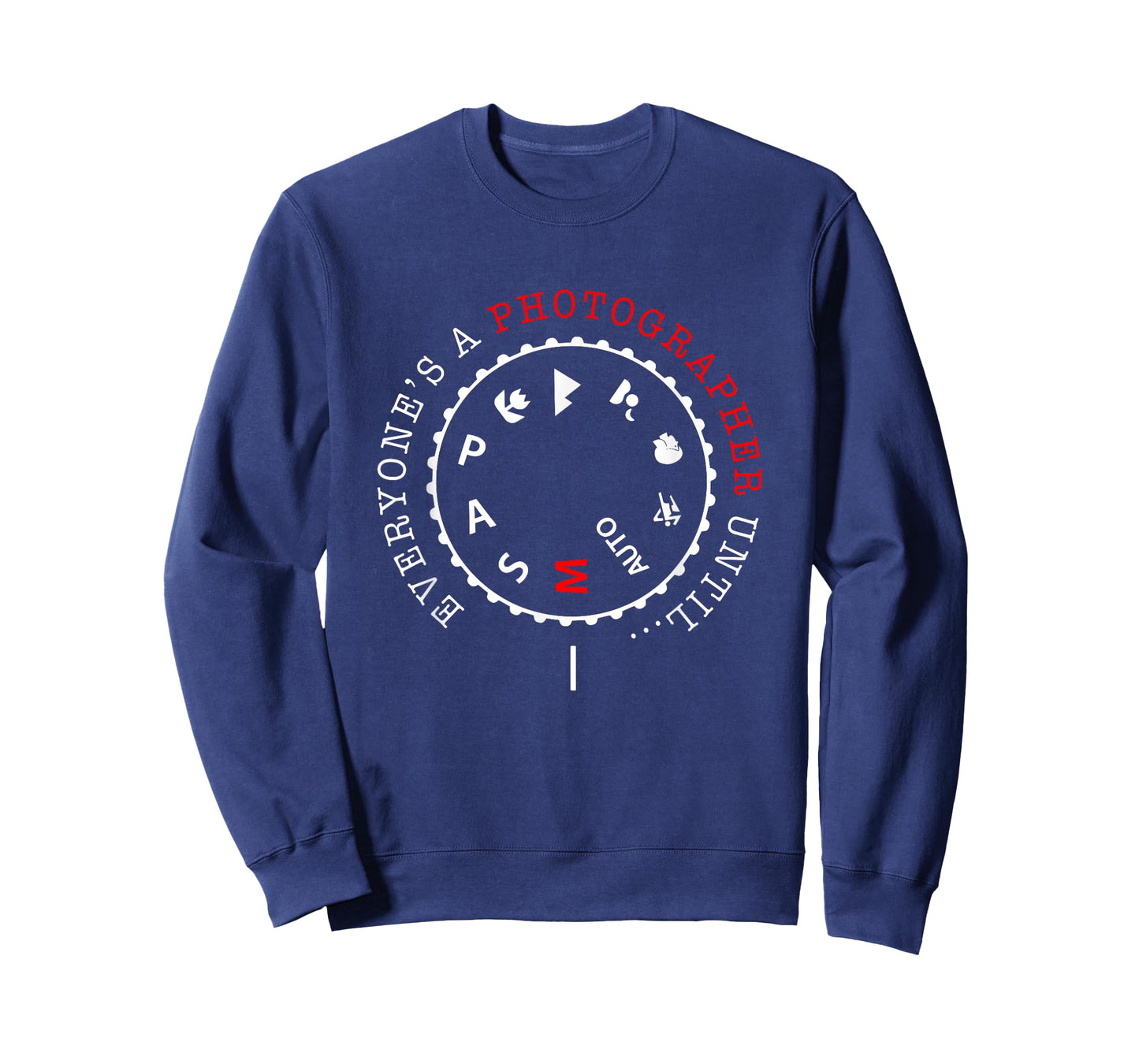 Everyone's A Photographer Until Manual Mode Shirt Funny Gift T-Shirt
